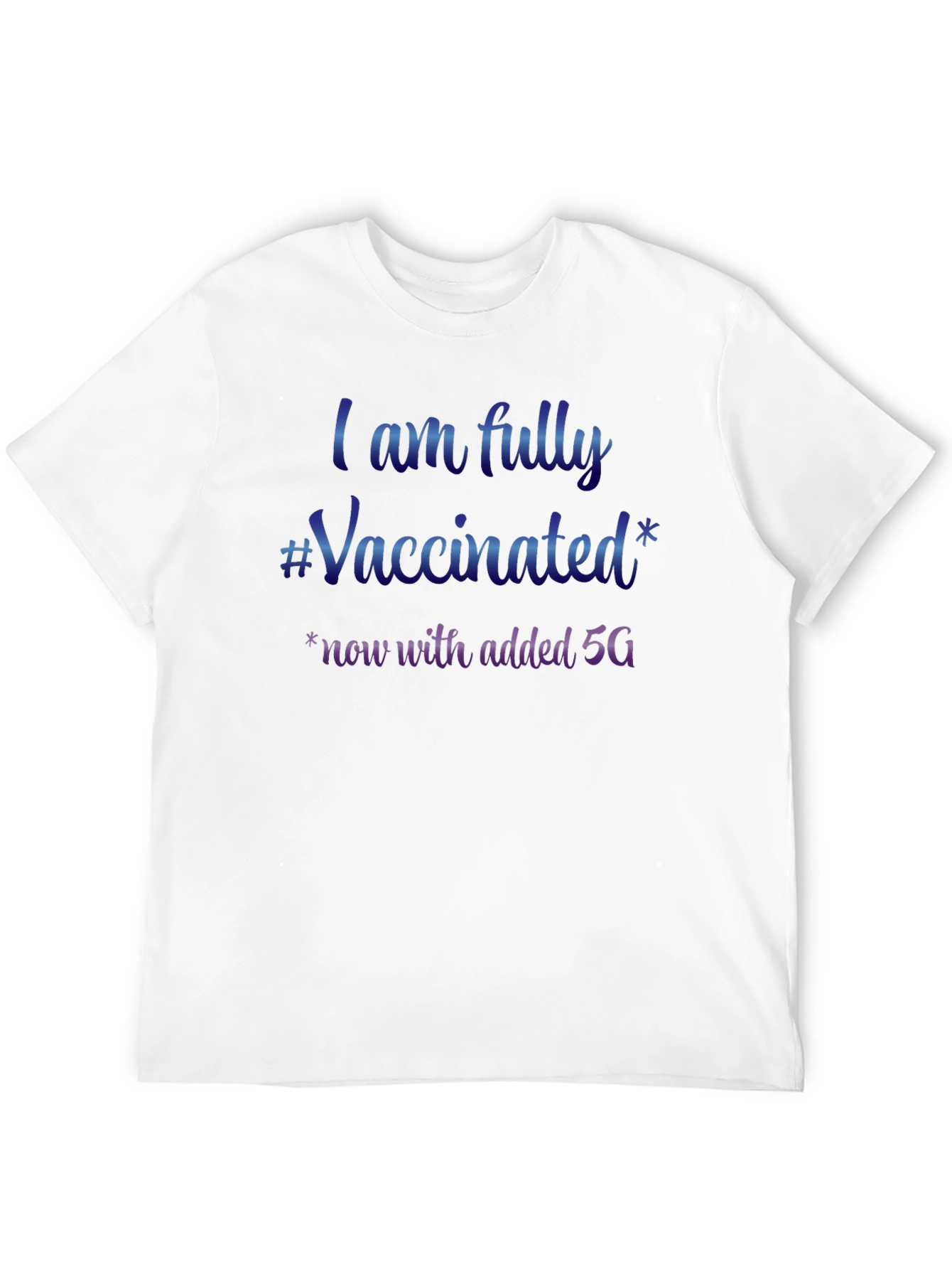 I am Fully Vaccinated with Added 5G T-Shirt