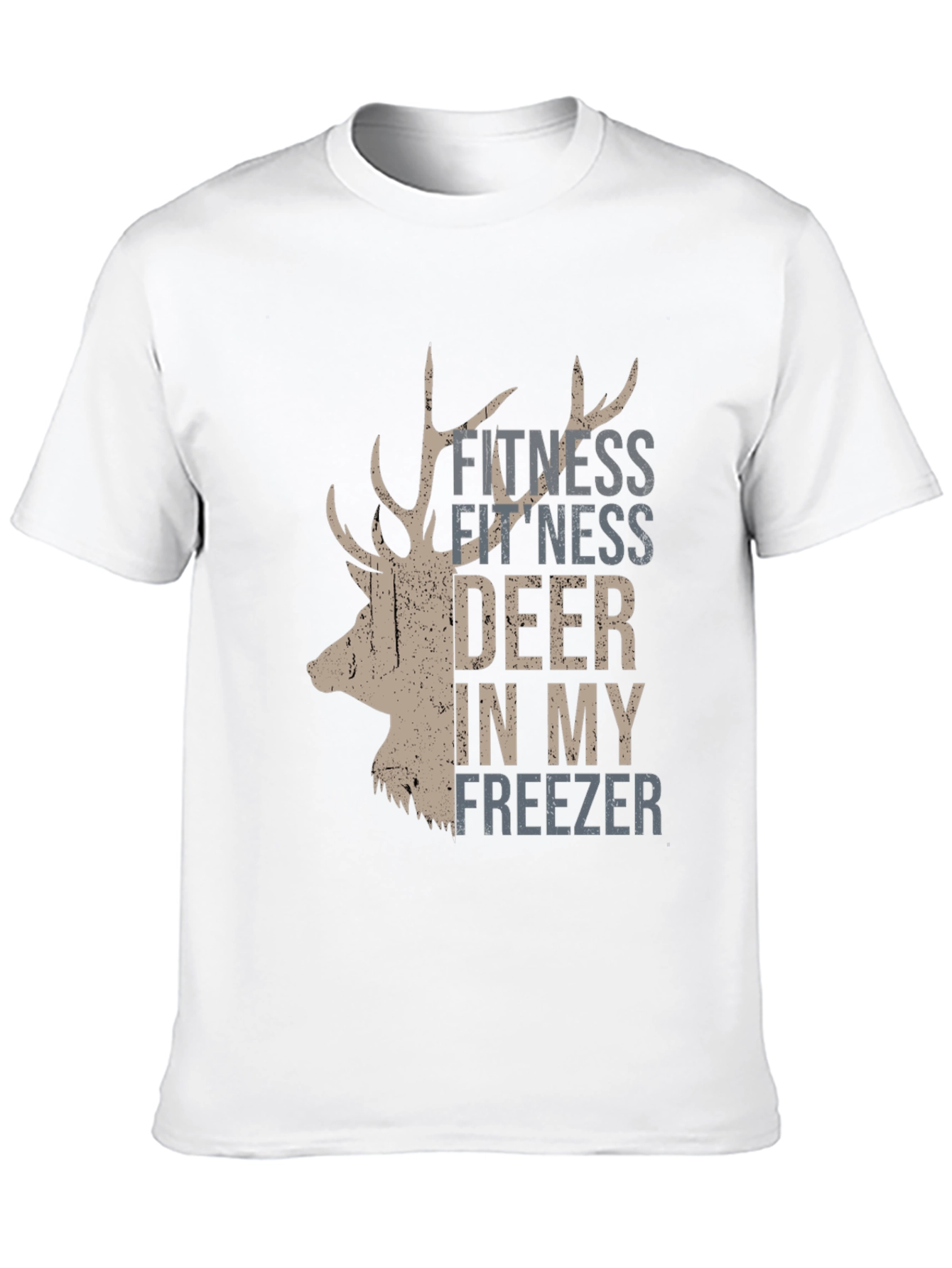 Fitness Deer In My Freezer T-Shirt
