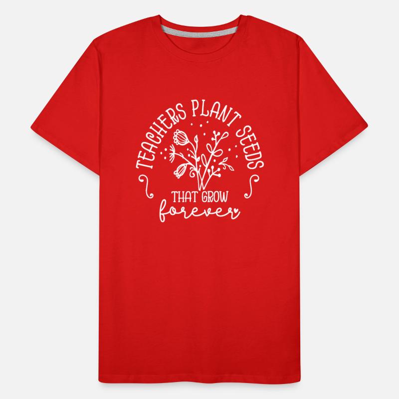 Teachers Plant Seeds That Grow Forever Inspiration