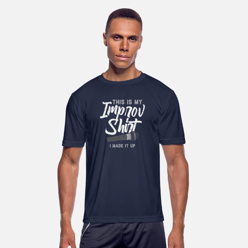 This Is My Improv Tee I Made It Up