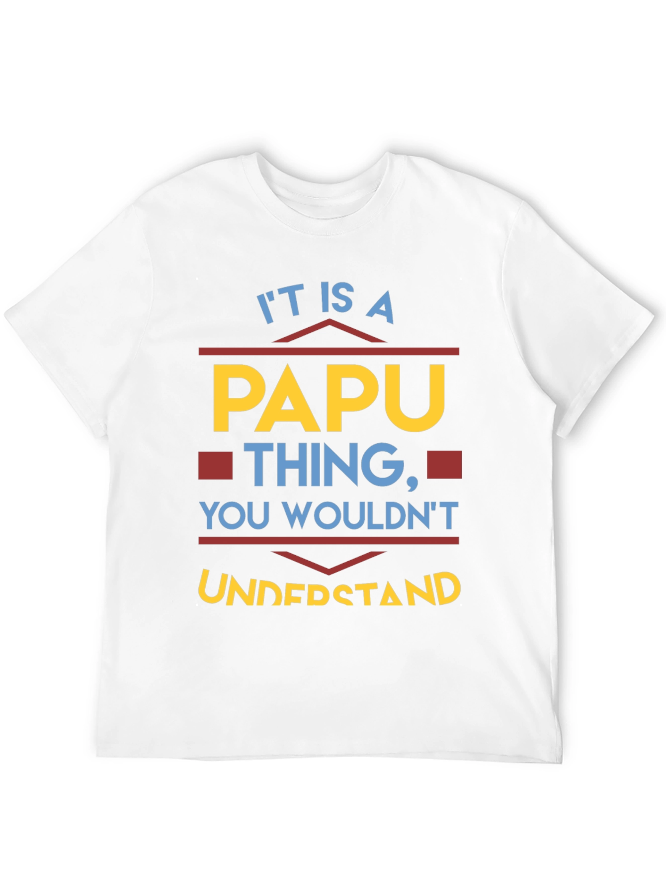 It Is A Papu Thing T-Shirt