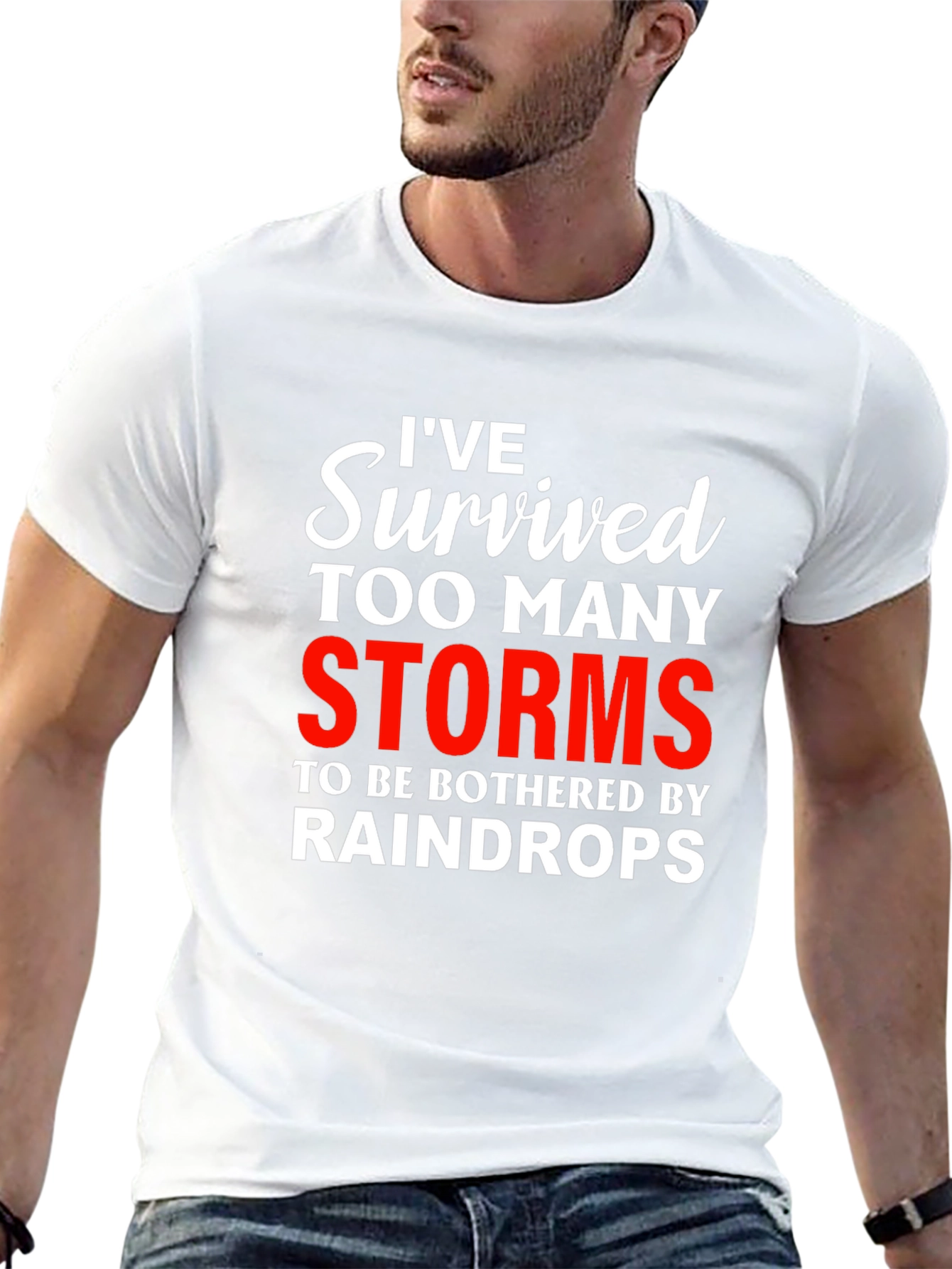 Ive Survived Too Many Storms Graphic Tee