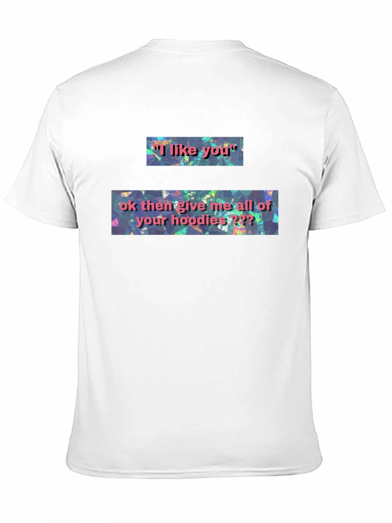 I Like You T-Shirt: Funny Novelty Graphic Tee