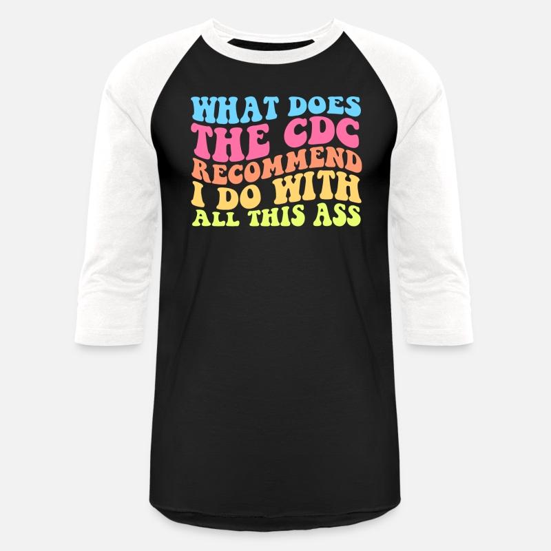 What Does The CDC Recommend I Do With All This Ass