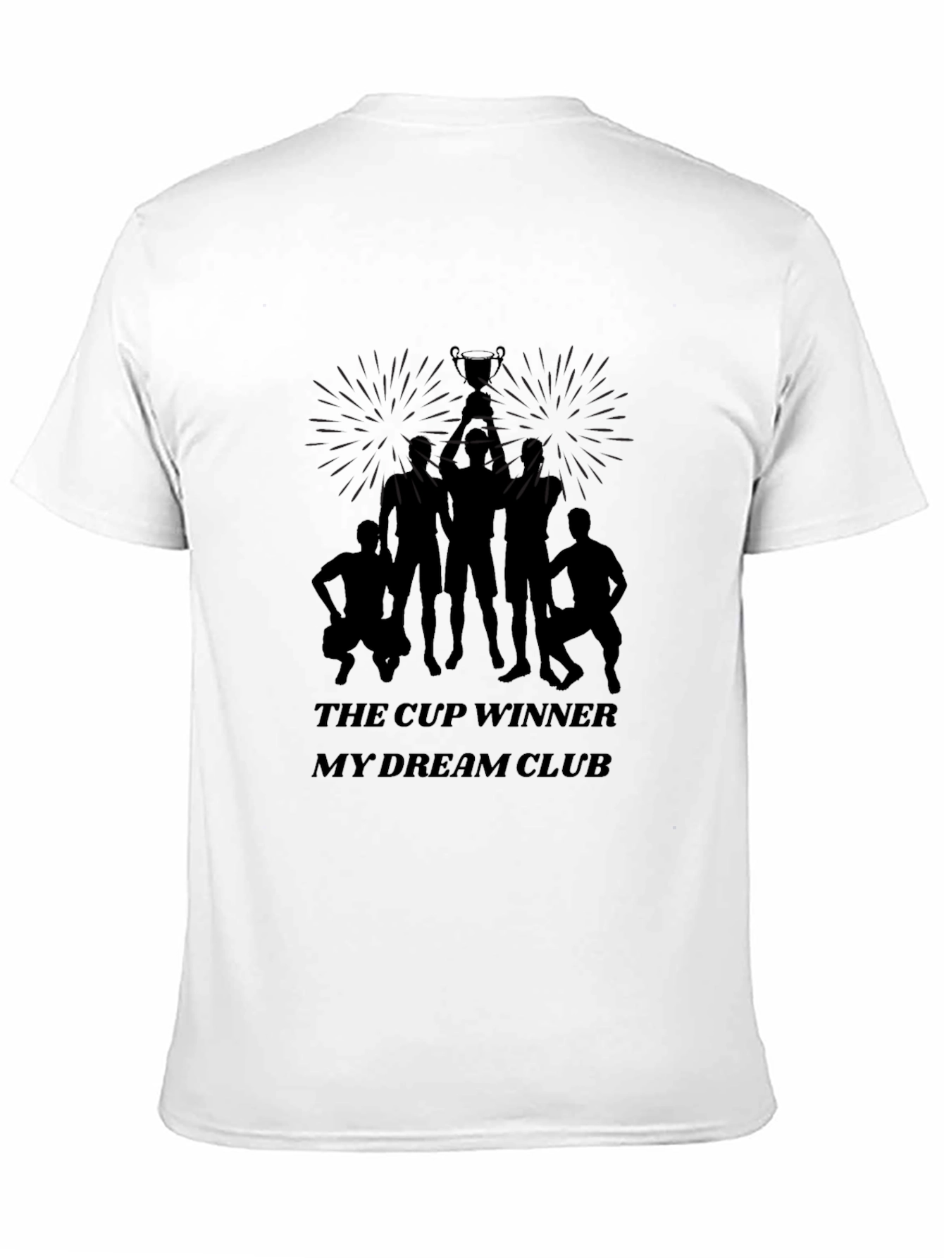 The Cup Winner Tee - My Dream Club T-Shirt