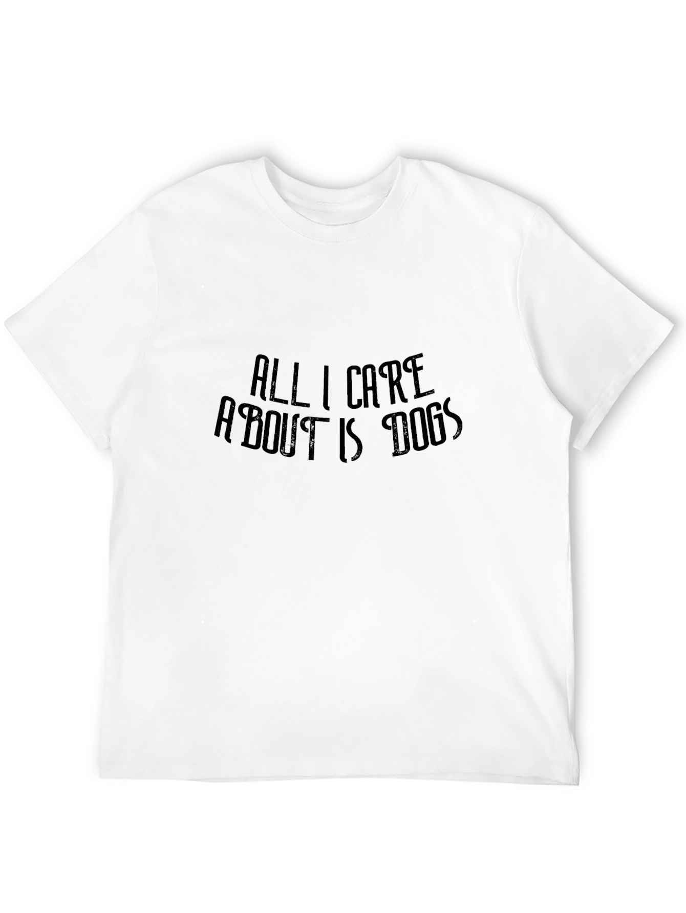 All I Care About is Dogs Black T-Shirt