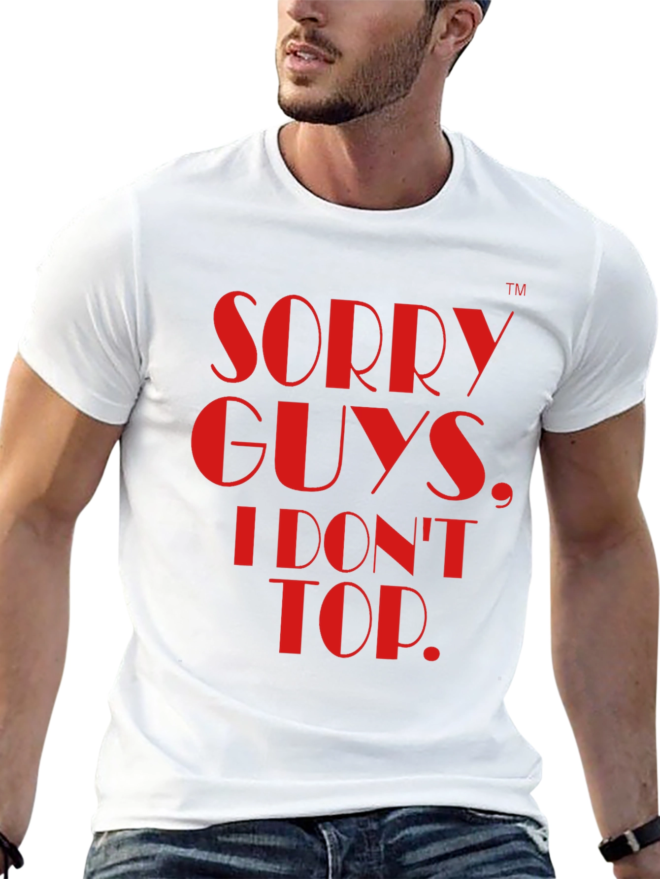Sorry Guys I Dont Top T-Shirt