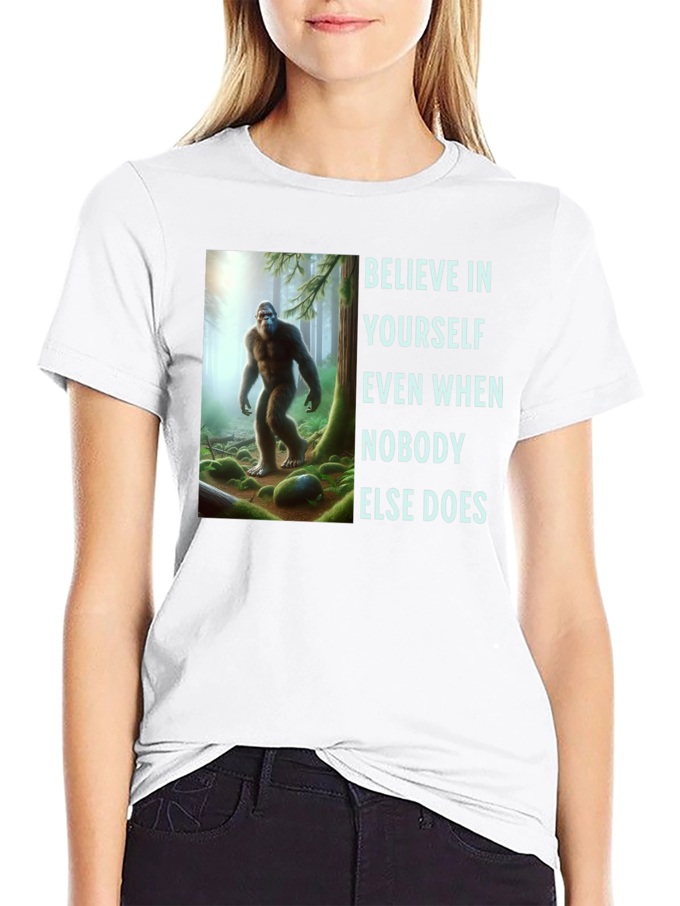 Believe In Yourself Bigfoot Graphic T-Shirt