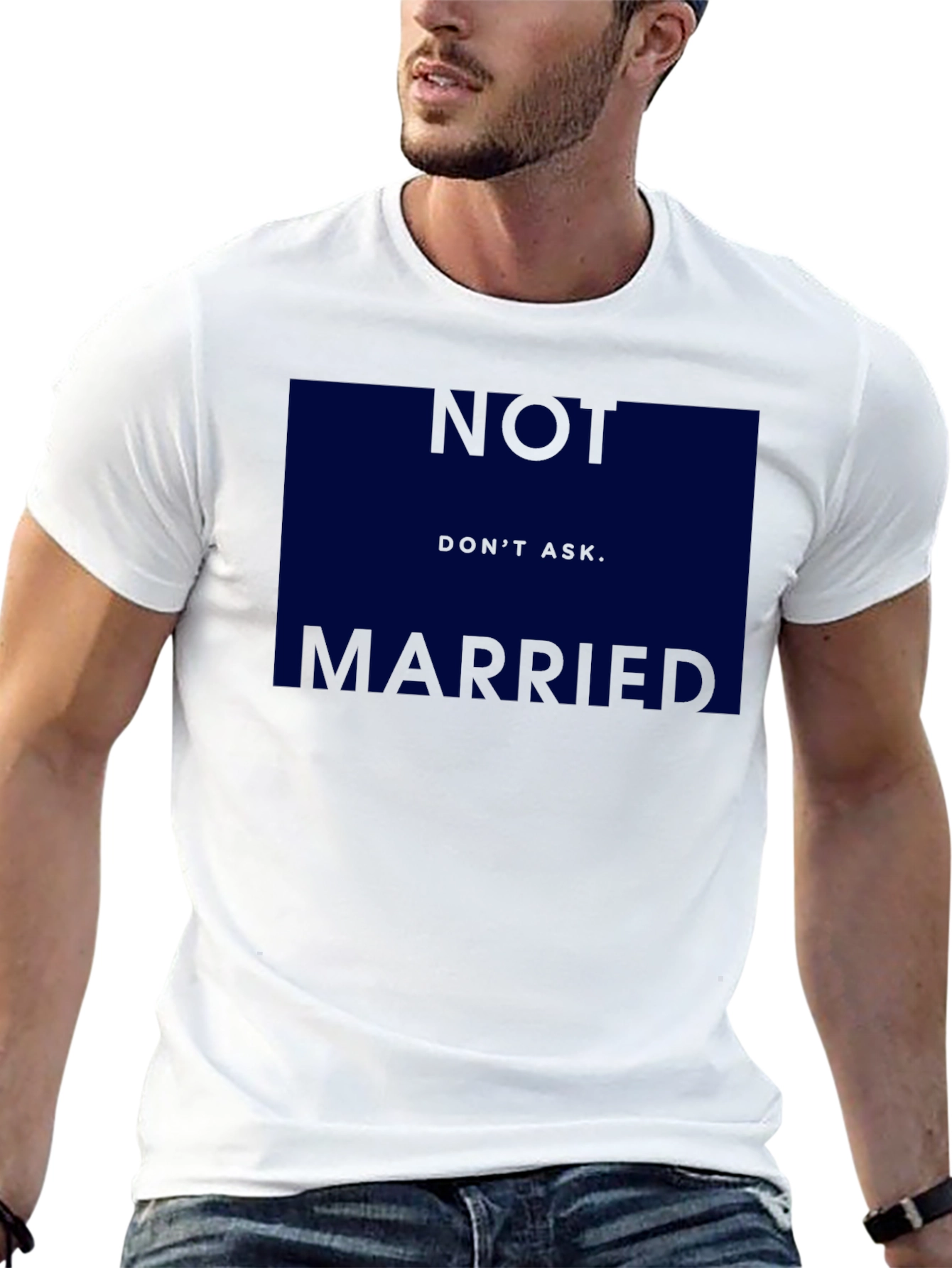 Humorous Not Married Dont Ask Graphic T-Shirt