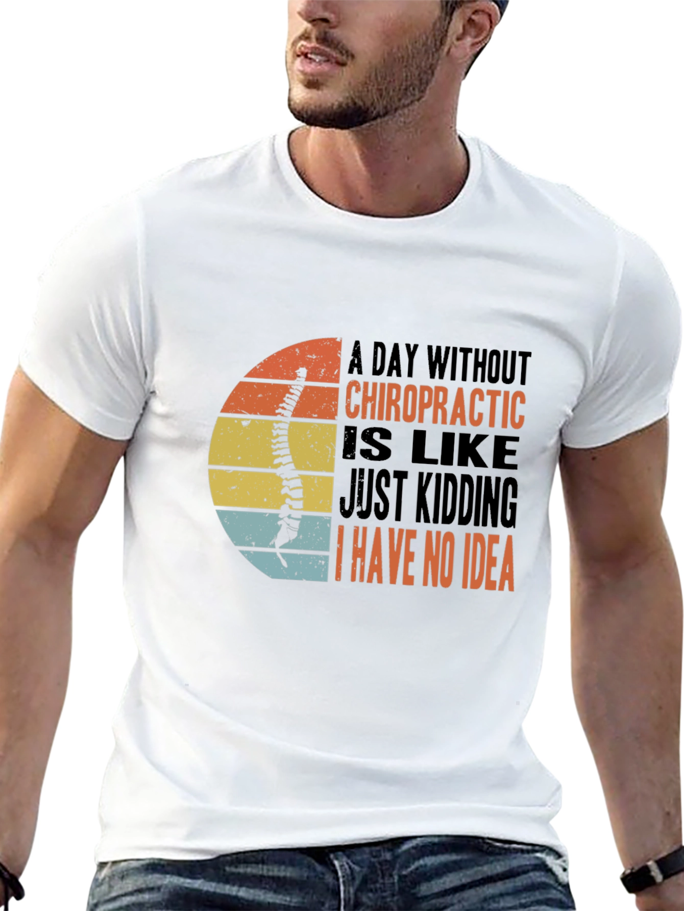 Chiropractic T-Shirt - A Day Without Chiropractic