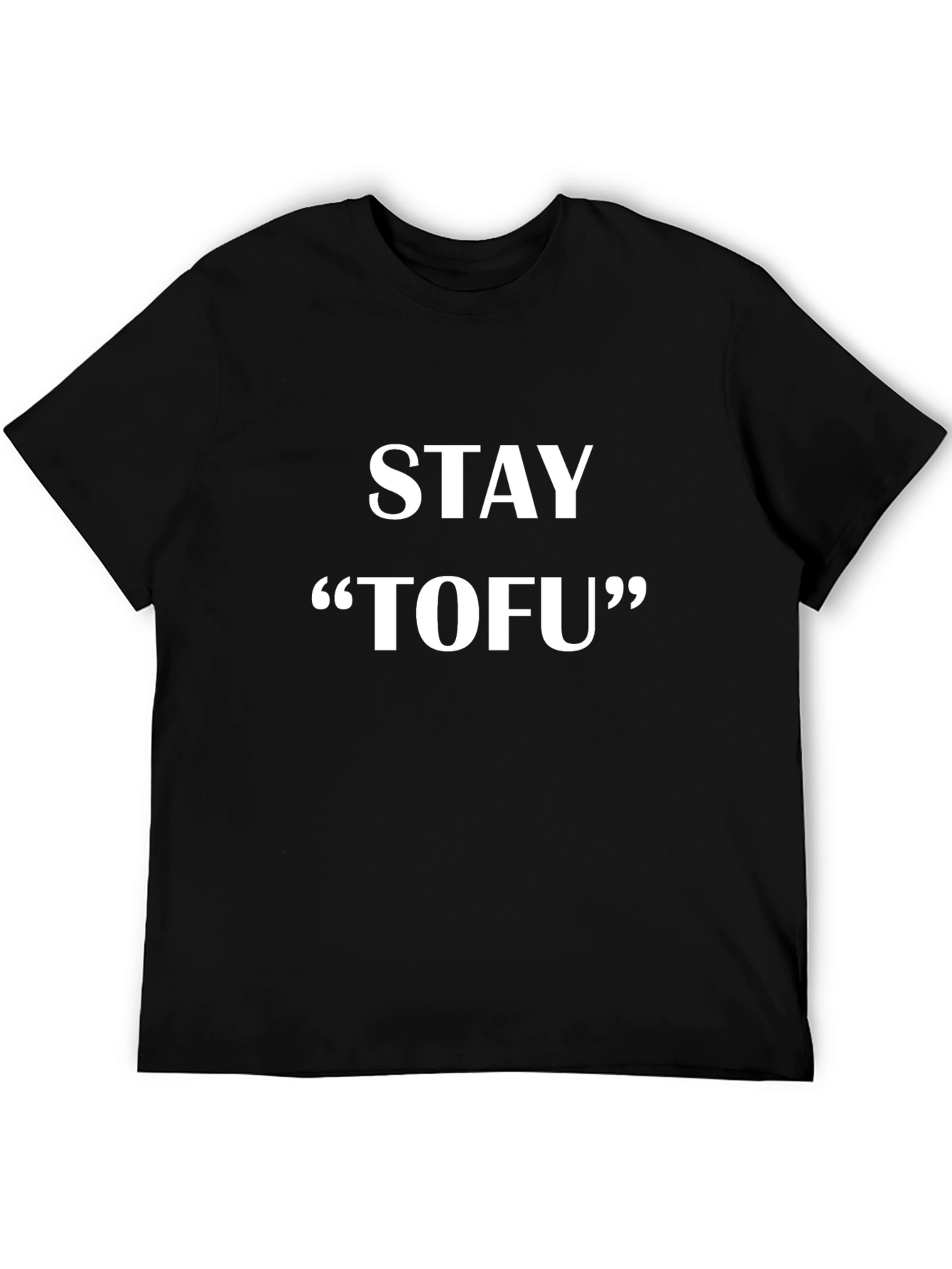 Stay Tofu Graphic T-Shirt - Soft Cotton Tee