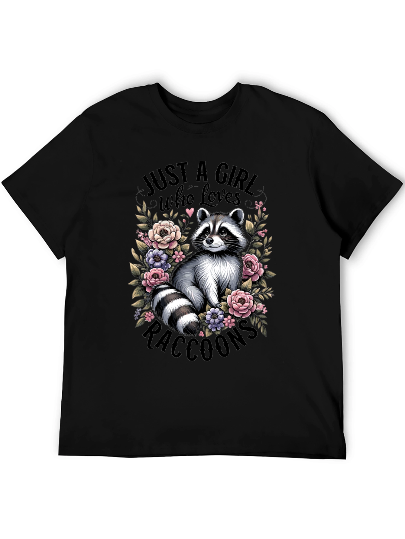 Just A Girl Who Loves Raccoons Black T-Shirt