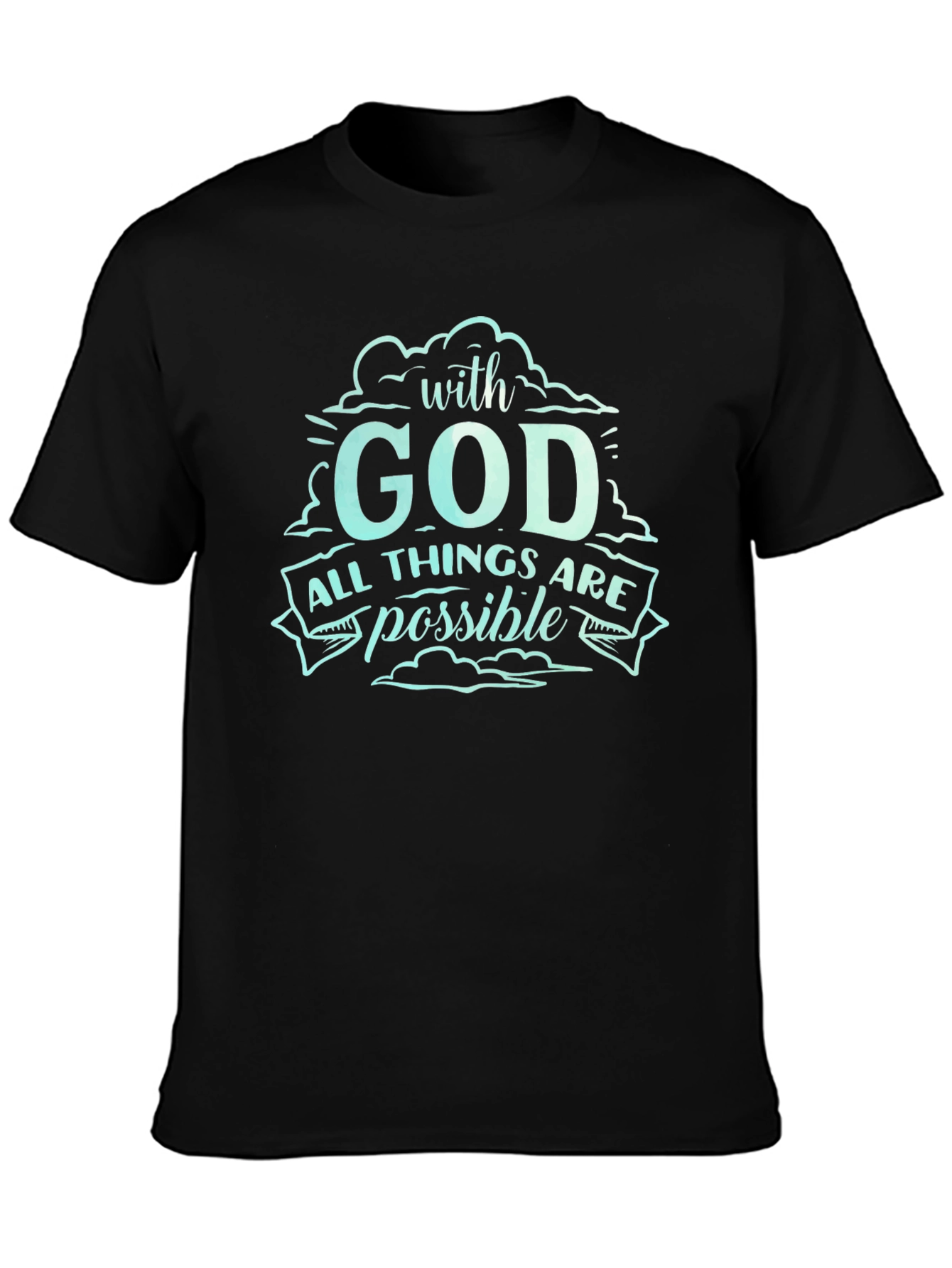 With God All Things are Possible T-Shirt