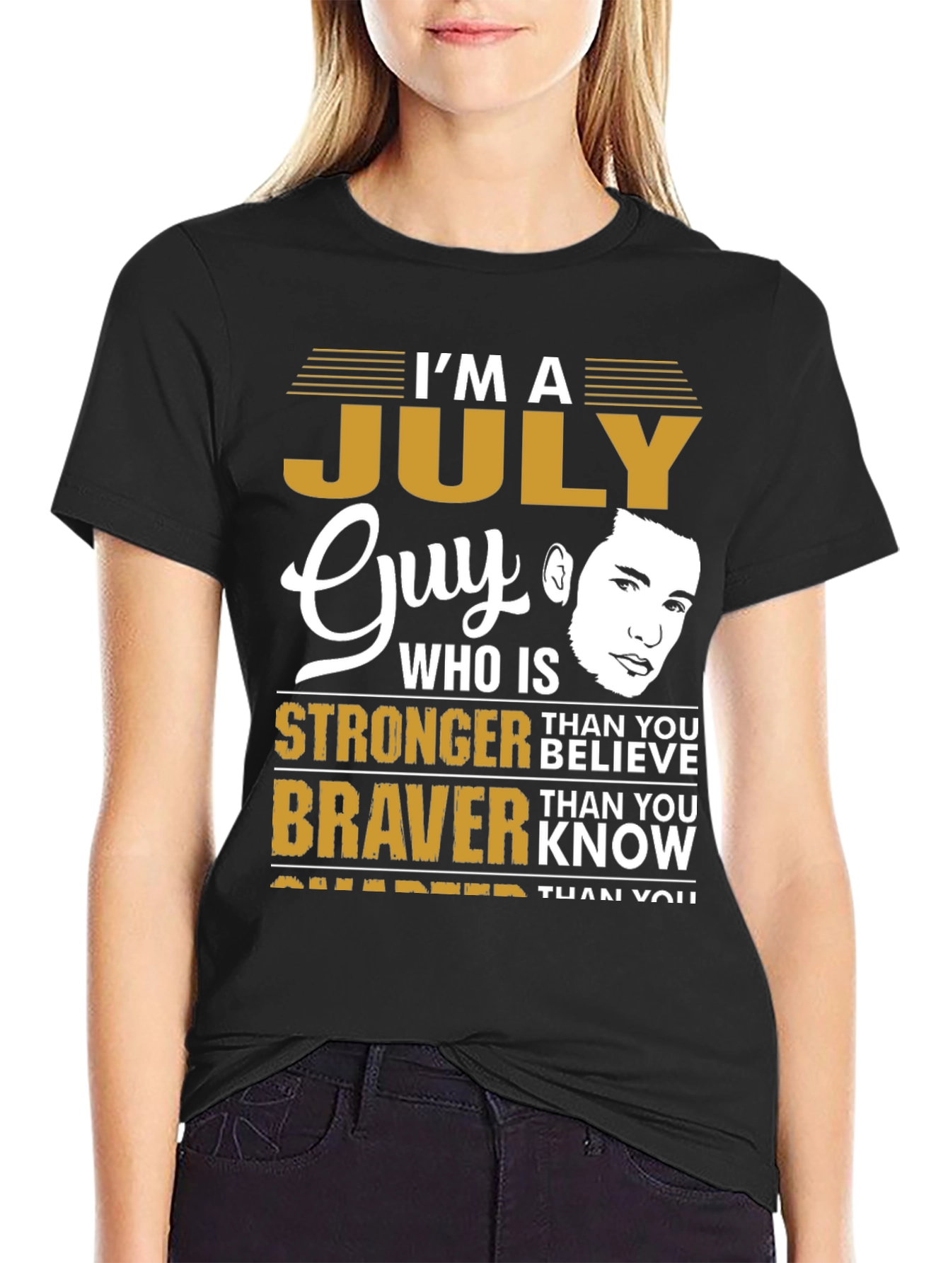 July Guy T-Shirt - Strong Brave Smarter