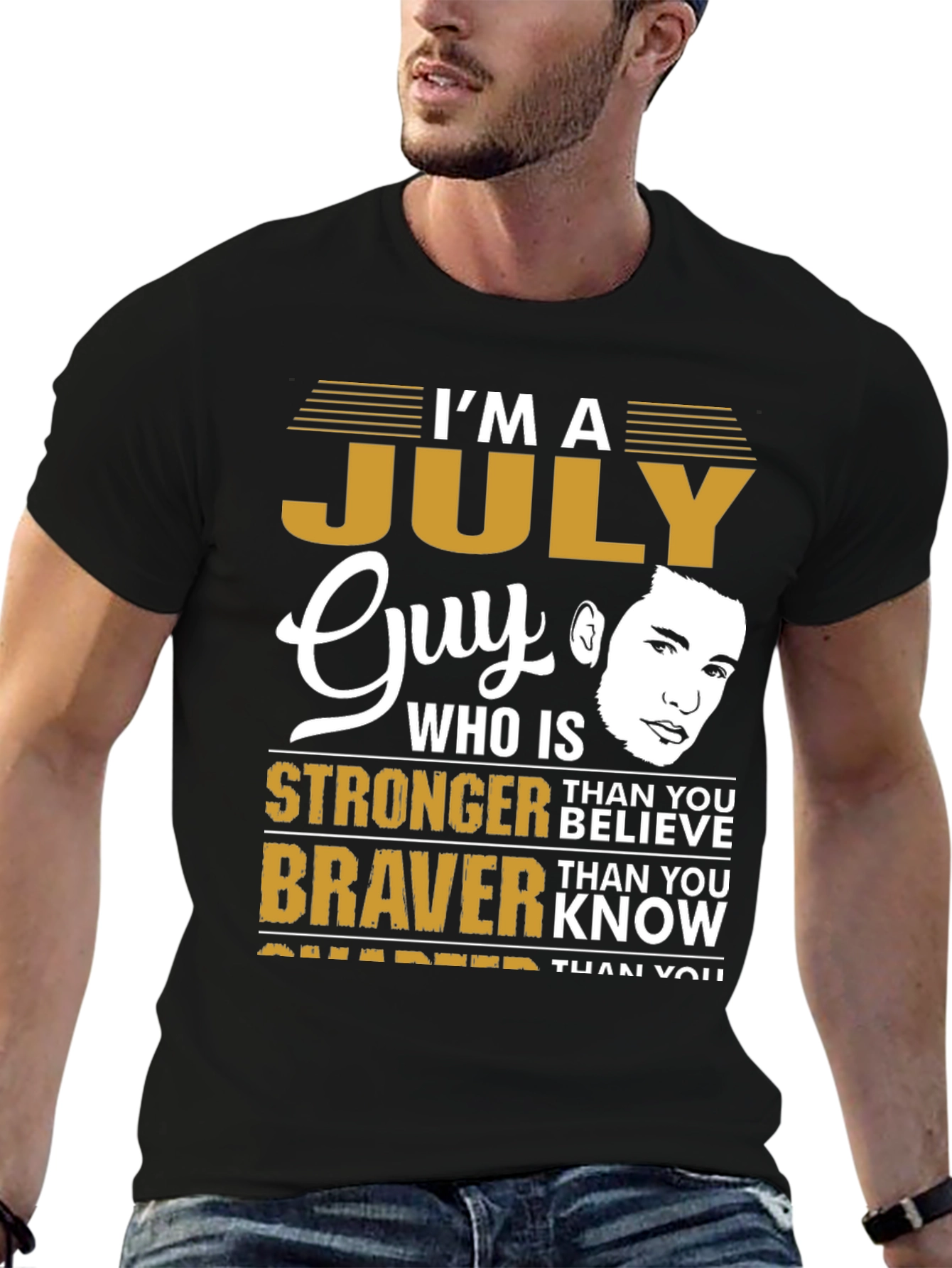 July Guy T-Shirt - Strong Brave Smarter