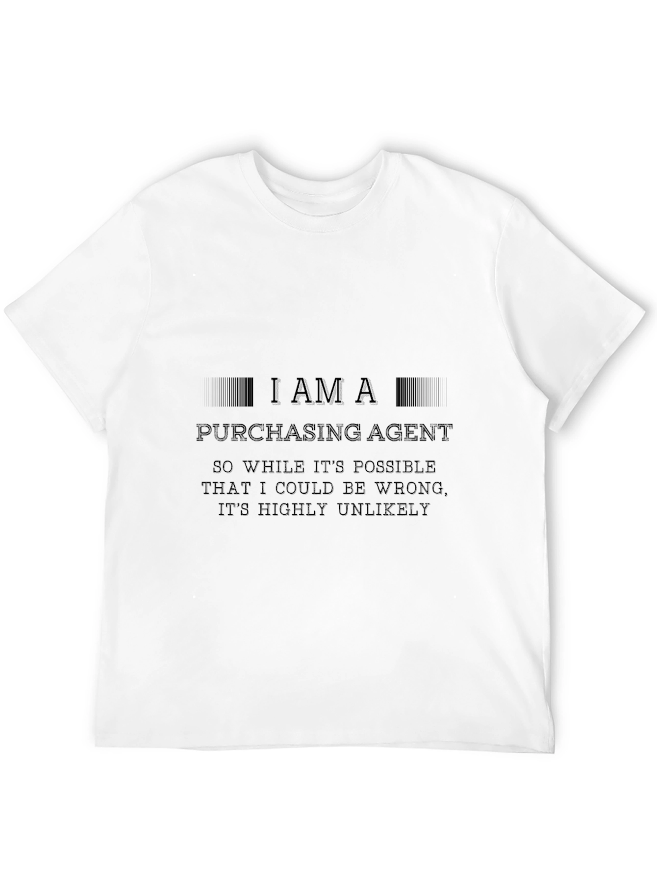 Purchasing Agent T-Shirt - Funny Slogan Tee