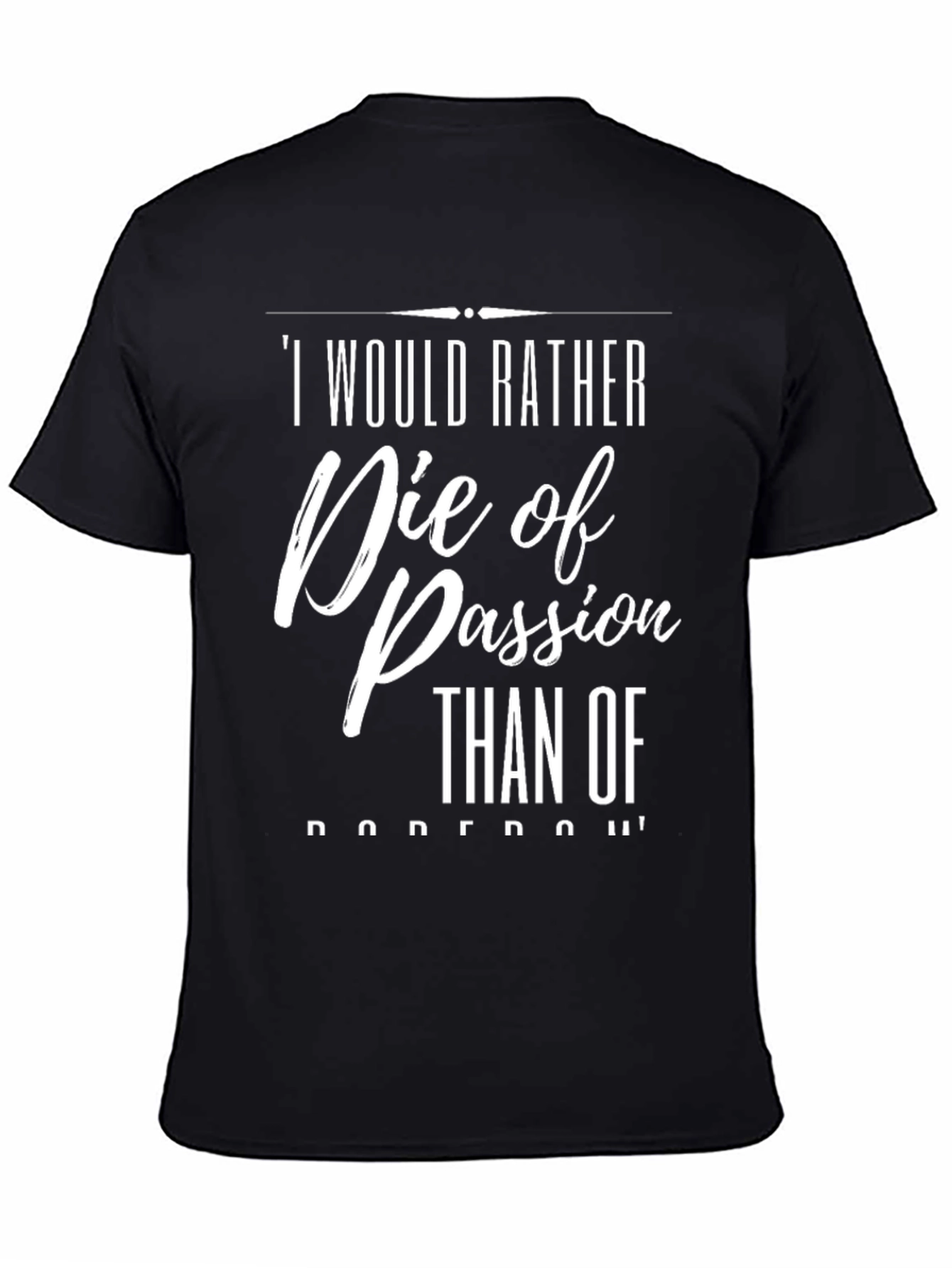 Die of Passion T-Shirt - Bold Statement Tee
