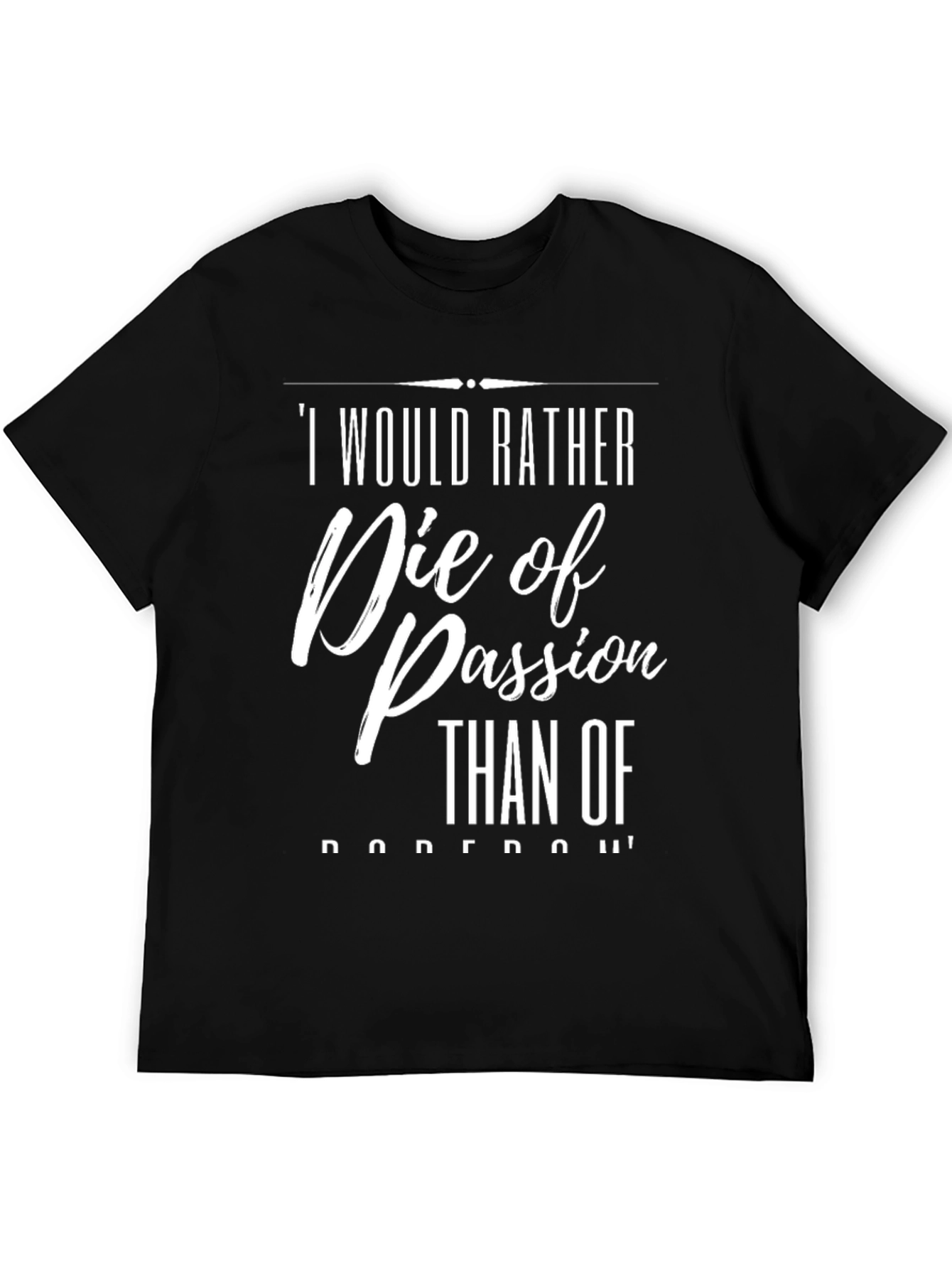 Die of Passion T-Shirt - Bold Statement Tee