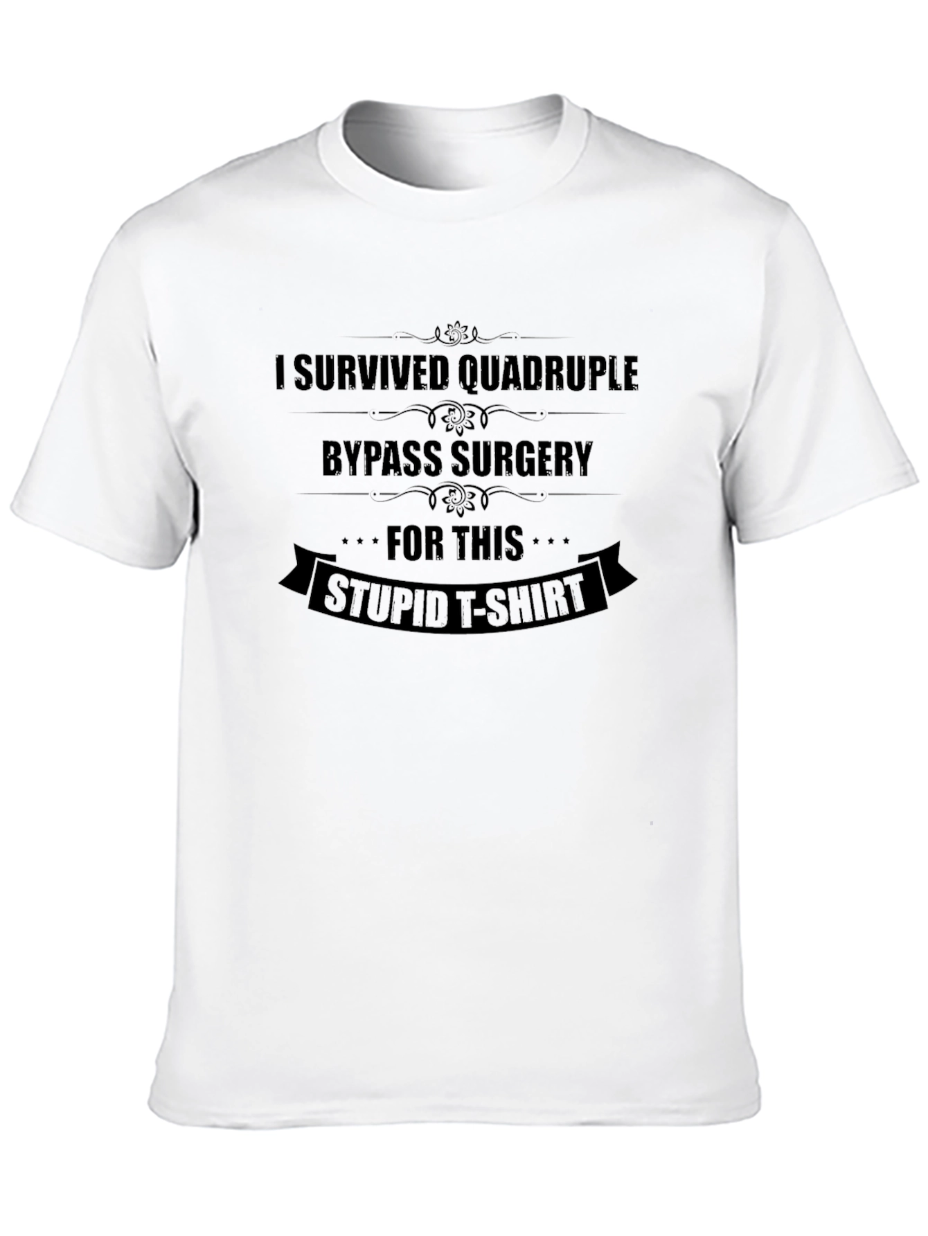 I Survived Quadruple Bypass Surgery T-Shirt