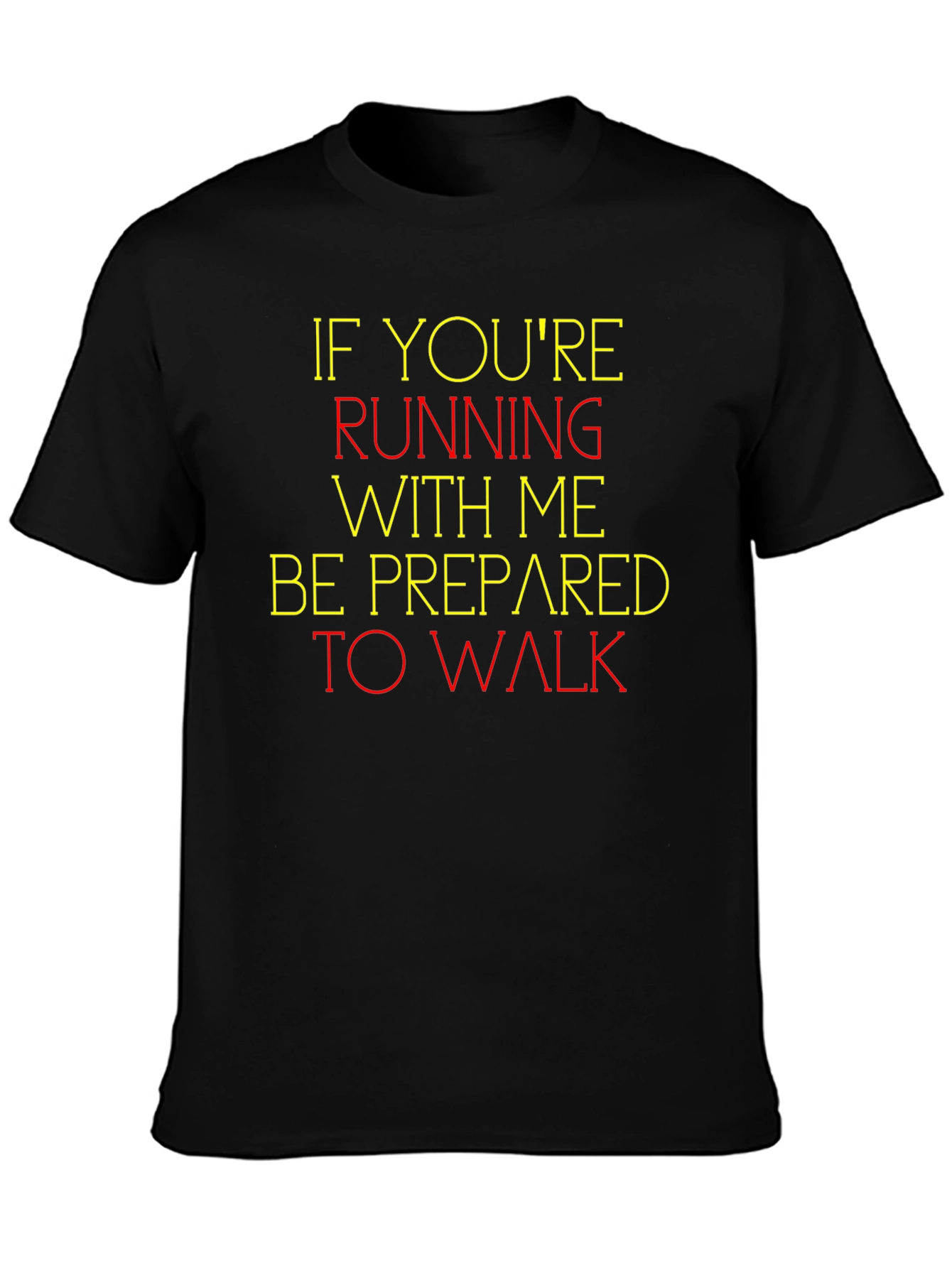 Funny Running T-Shirt: If Youre Running With Me...