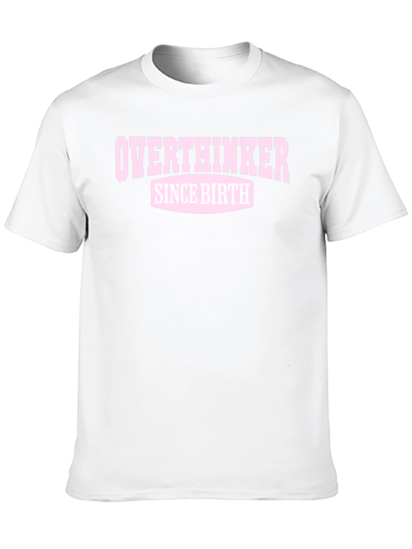 Overthinker Since Birth Graphic T-Shirt