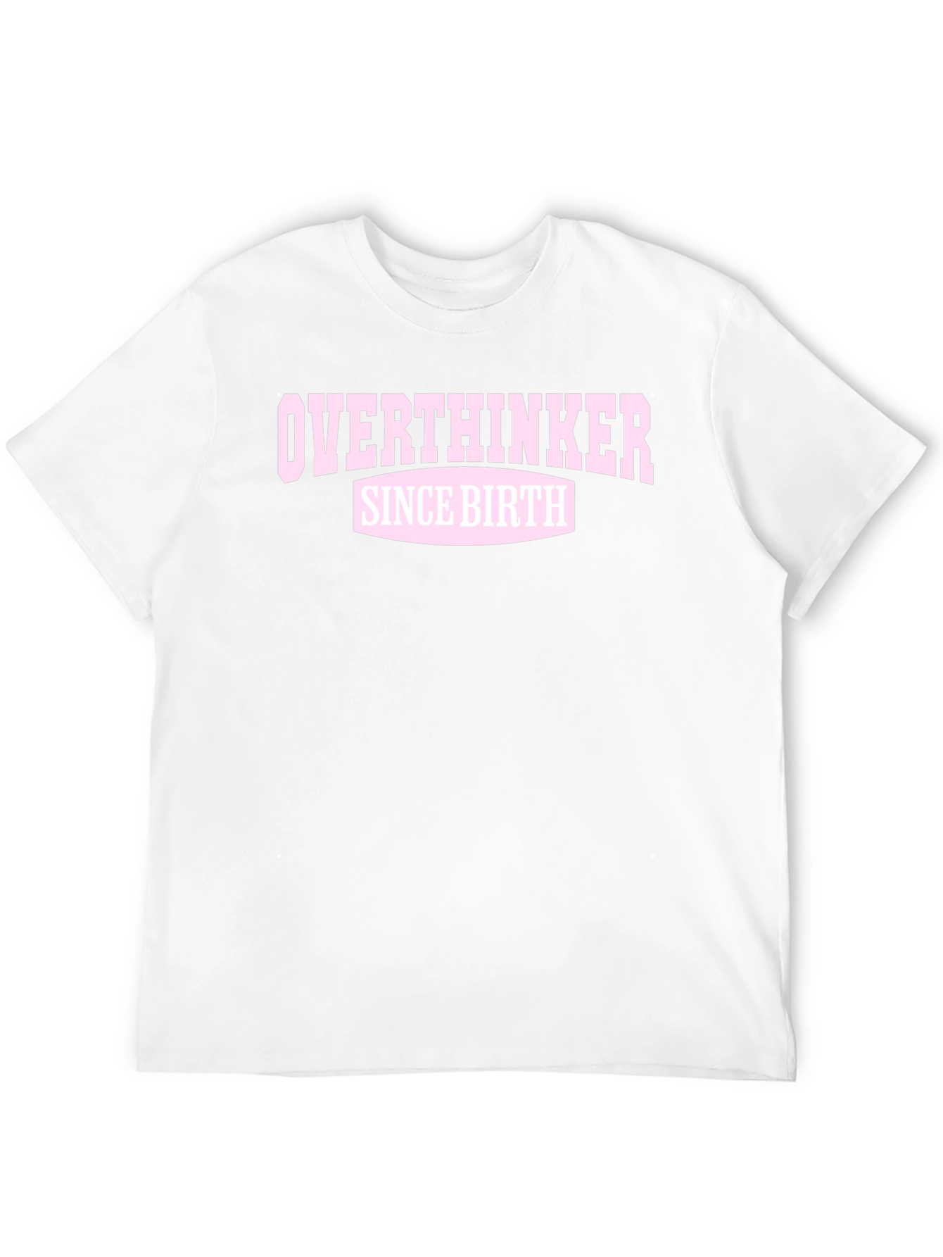 Overthinker Since Birth Graphic T-Shirt