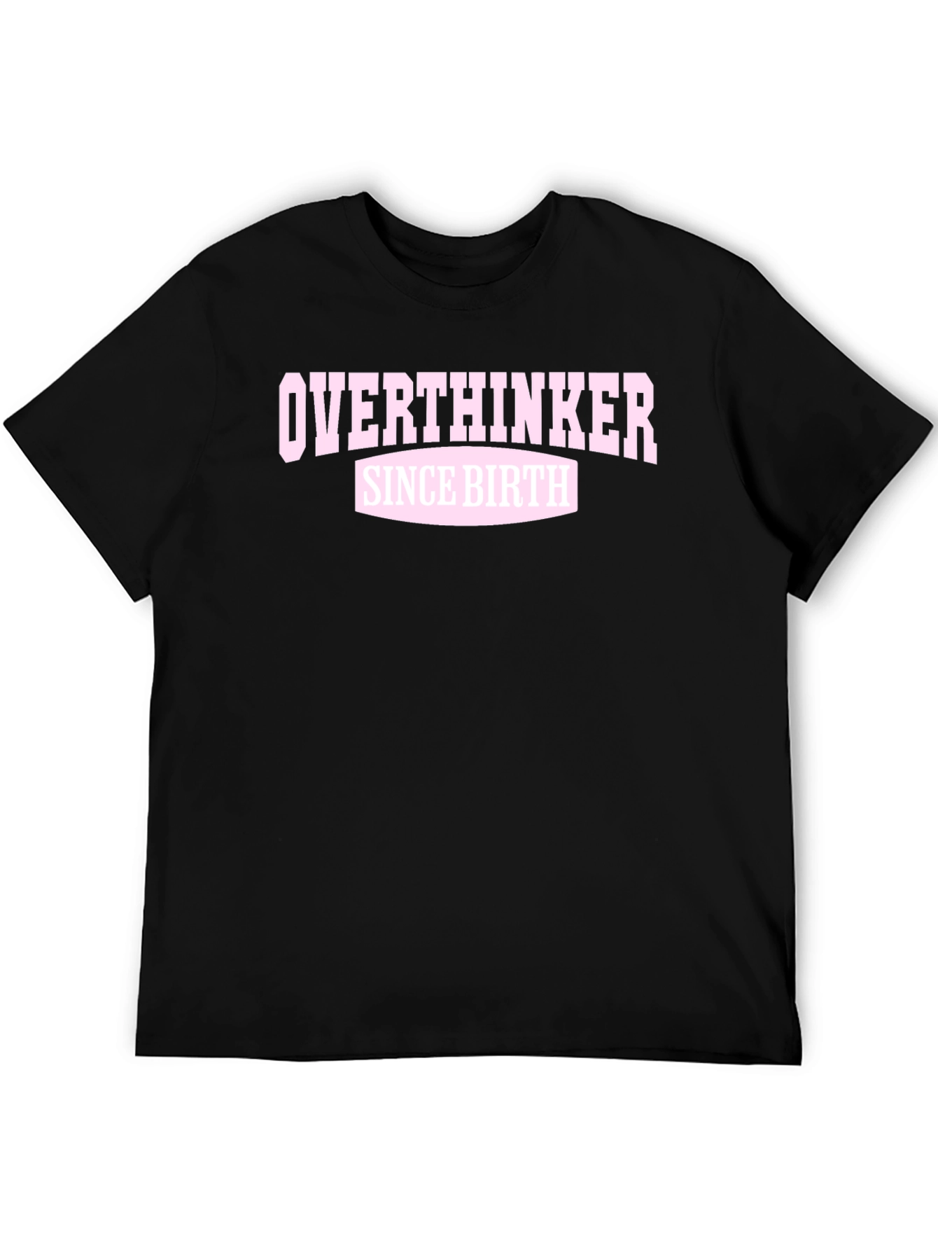 Overthinker Since Birth Graphic T-Shirt