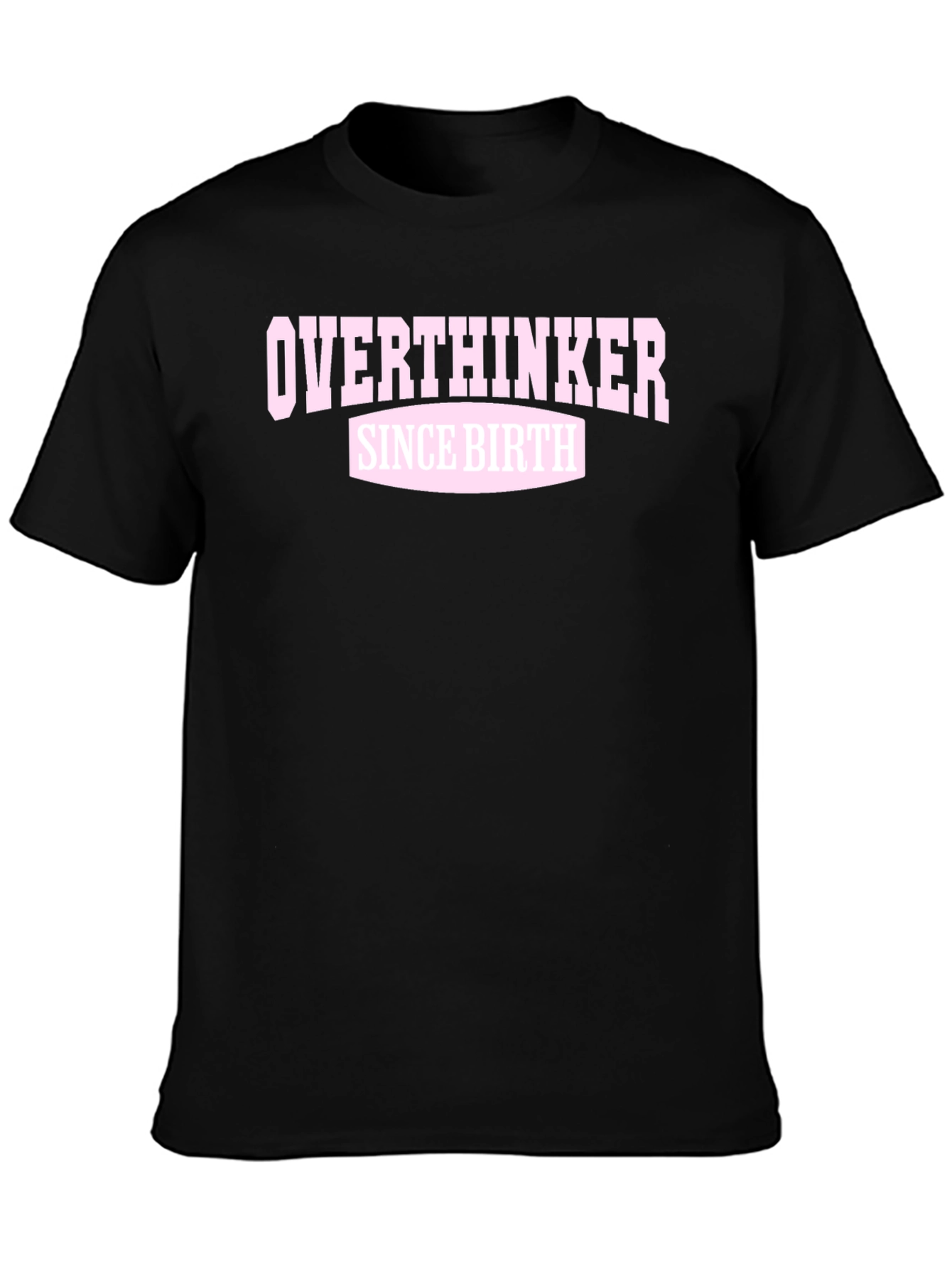 Overthinker Since Birth Graphic T-Shirt