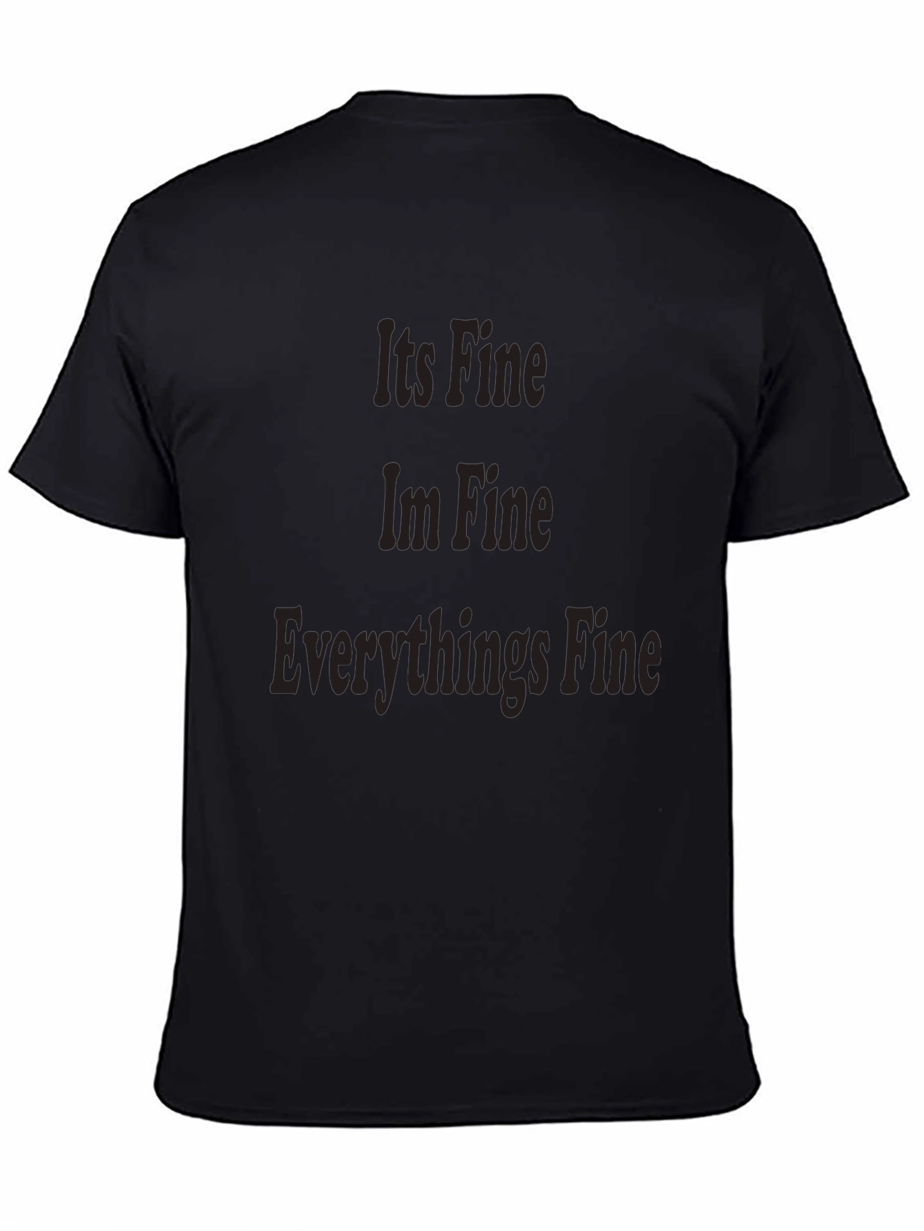 Its Fine Im Fine Everythings Fine Tee