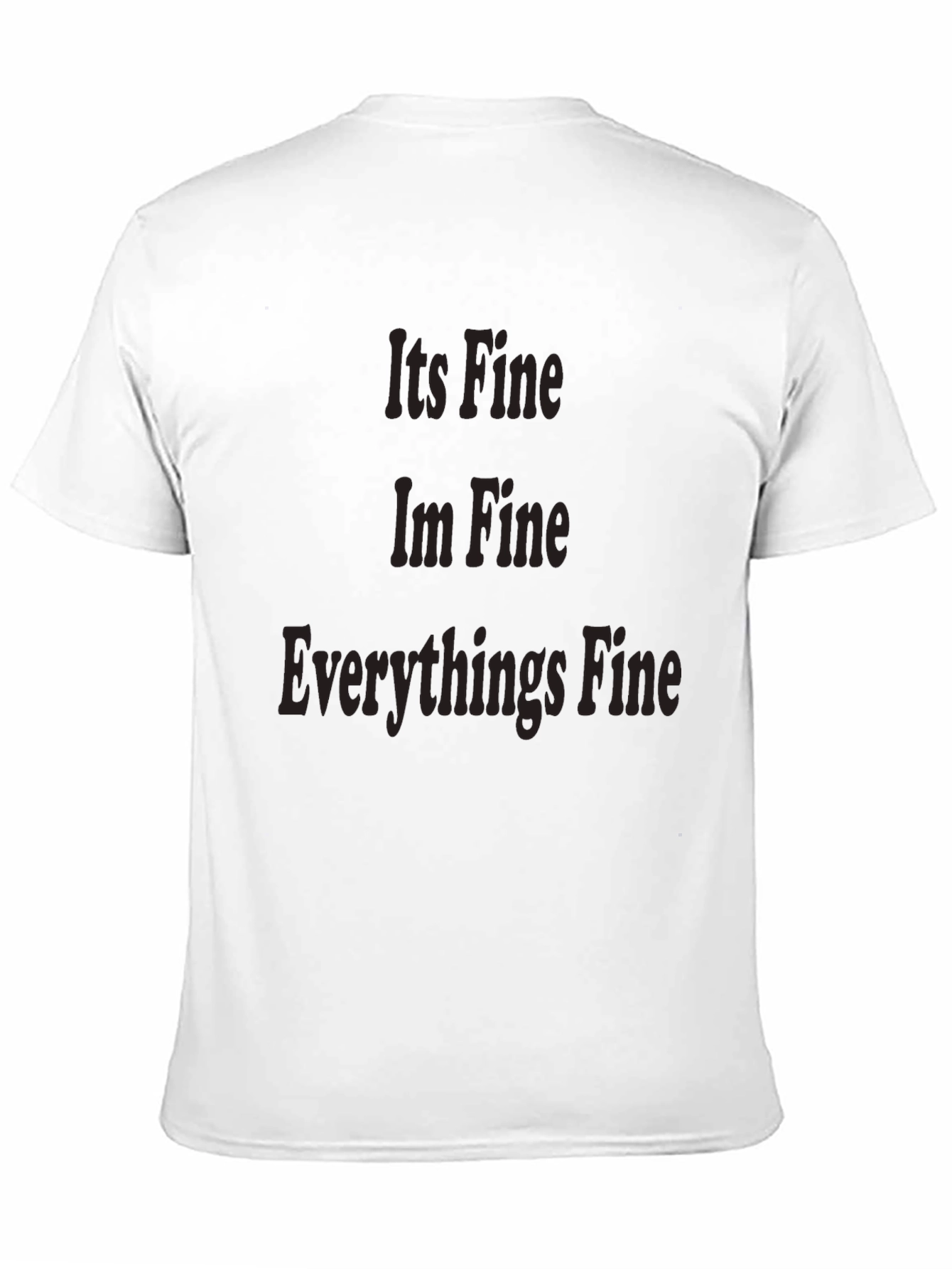 Its Fine Im Fine Everythings Fine Tee