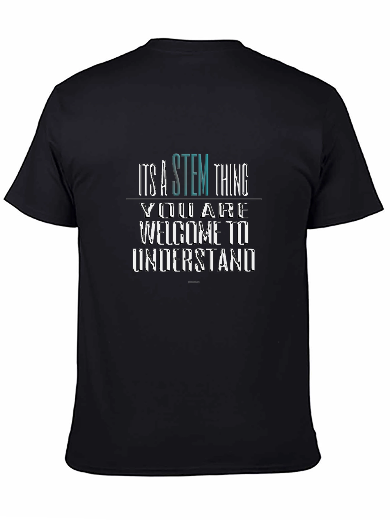 STEM Thing Graphic Tee - Welcome to Understand