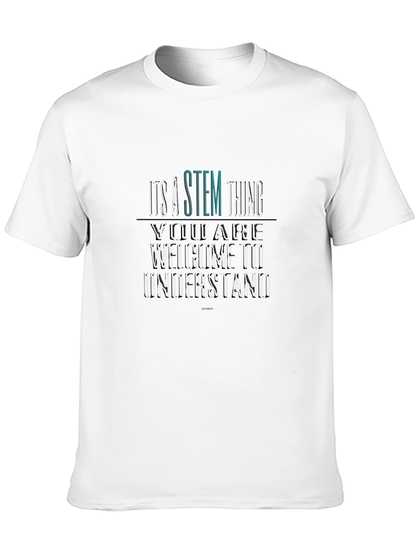 STEM Thing Graphic Tee - Welcome to Understand