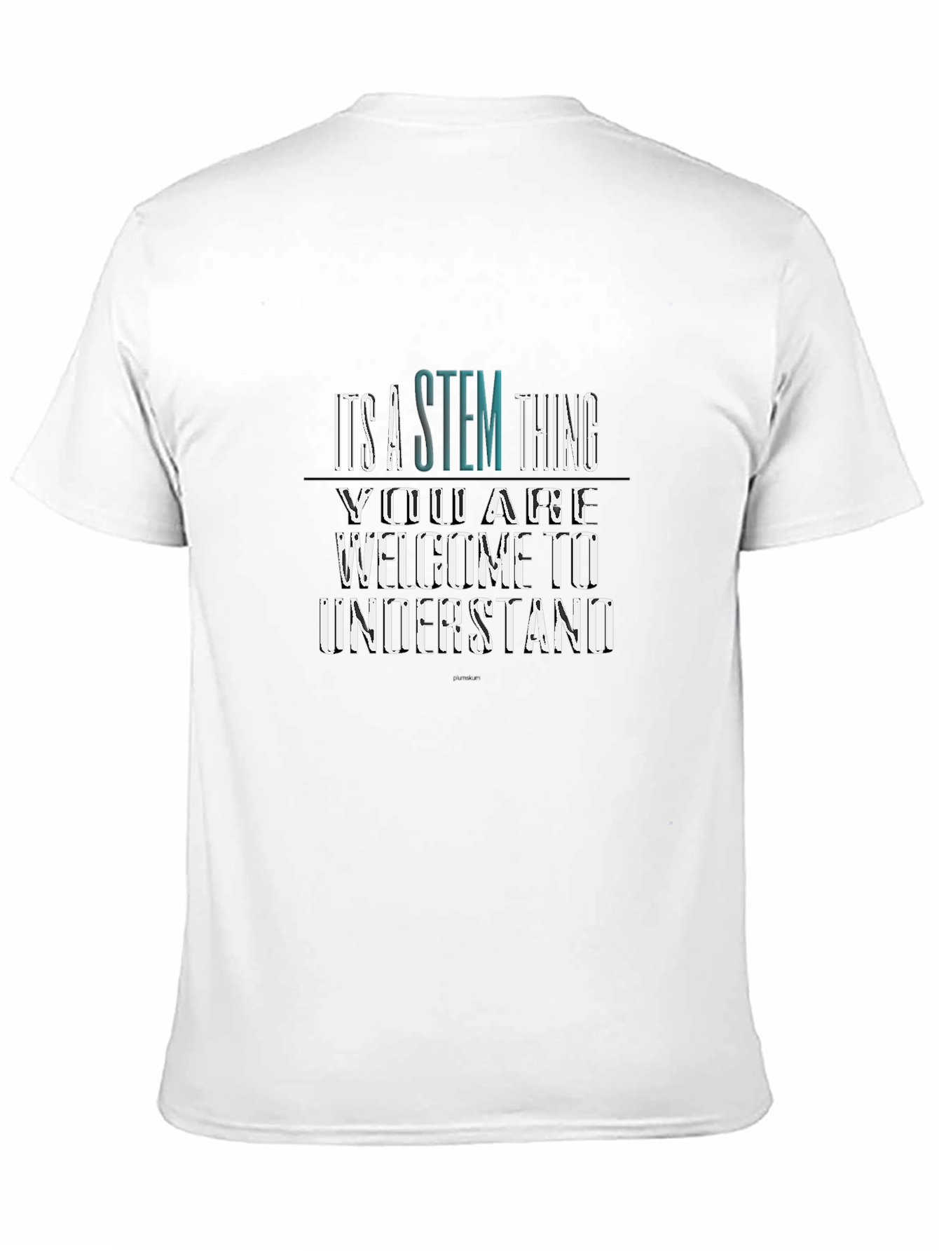 STEM Thing Graphic Tee - Welcome to Understand