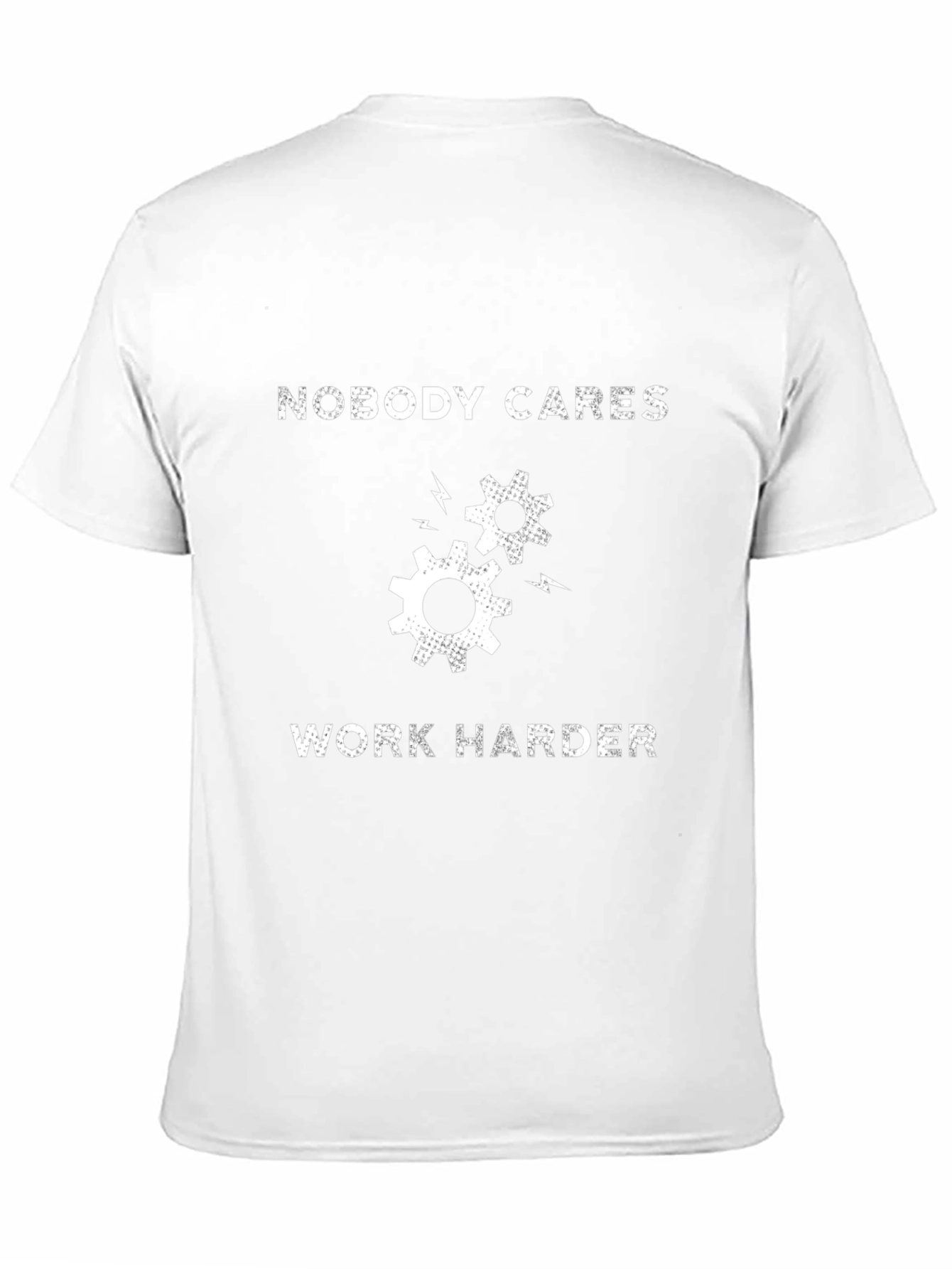 Nobody Cares Work Harder T-Shirt - Motivational Gear