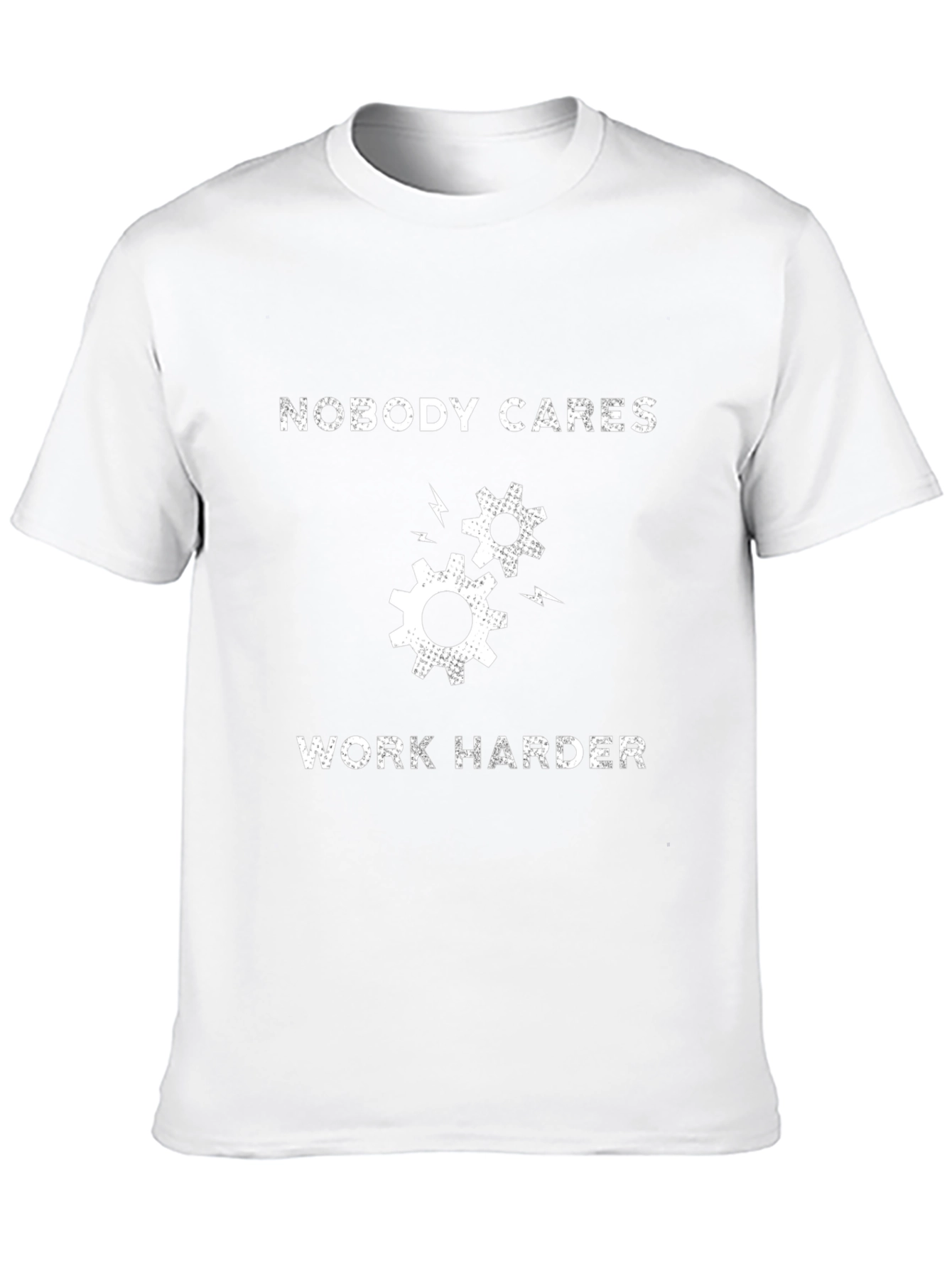 Nobody Cares Work Harder T-Shirt - Motivational Gear
