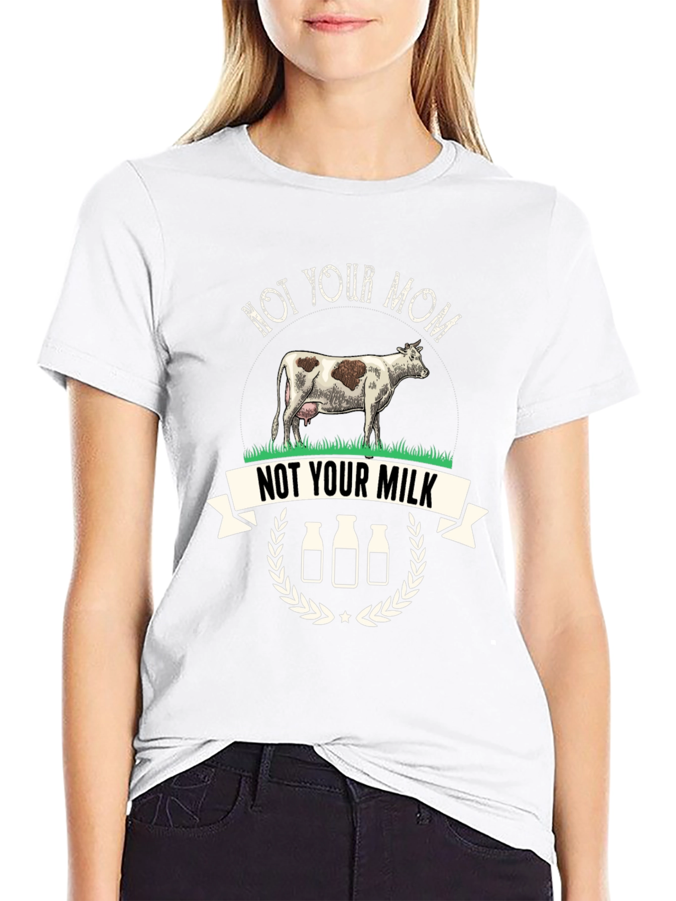 Not Your Mom Not Your Milk Novelty T-Shirt