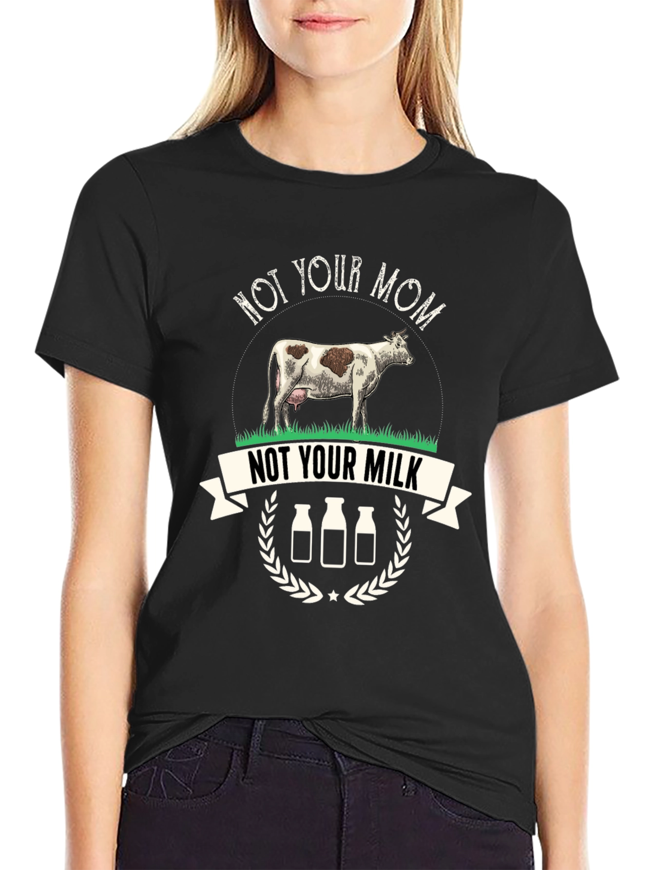 Not Your Mom Not Your Milk Novelty T-Shirt