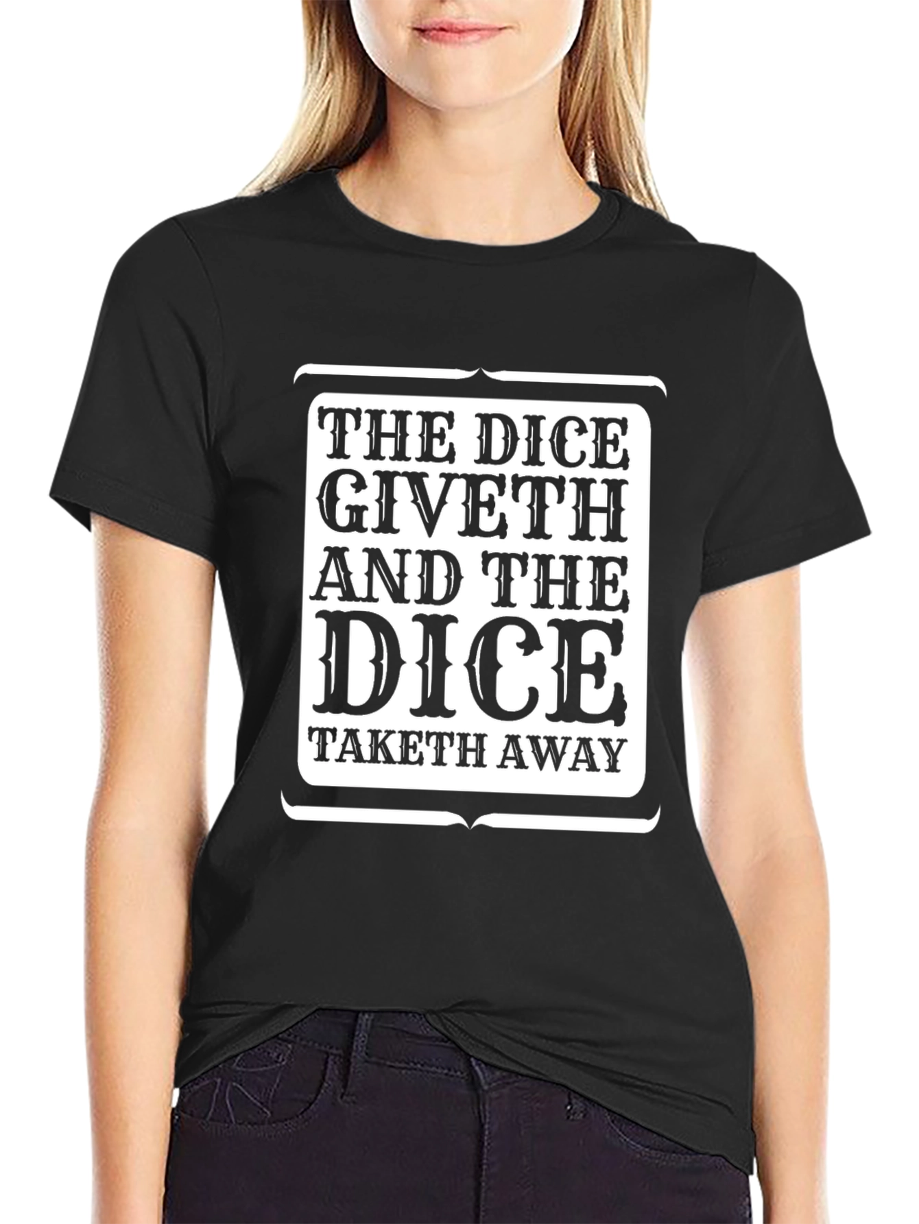 The Dice Giveth and Taketh Away T-Shirt