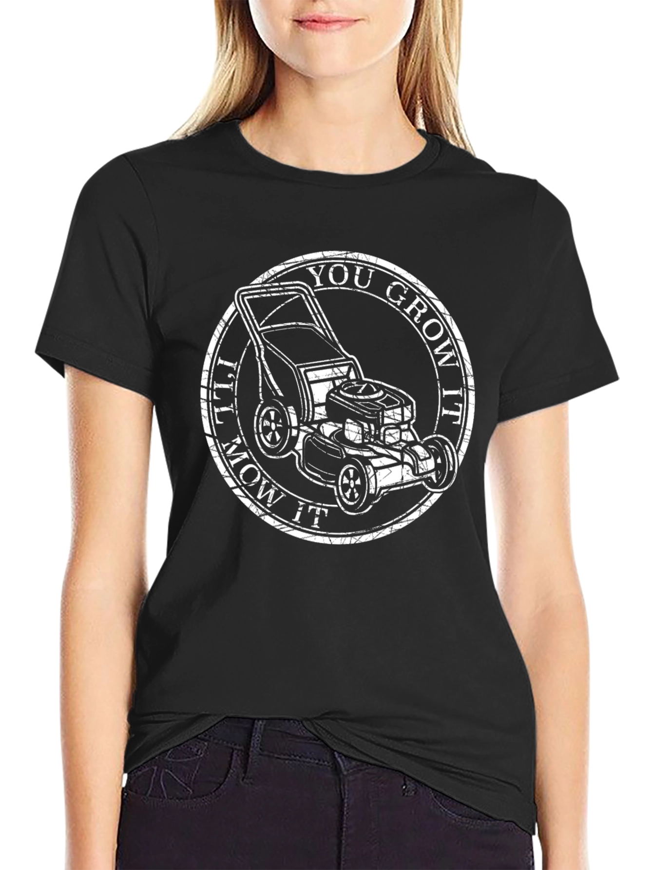 You Grow It Ill Mow It T-Shirt