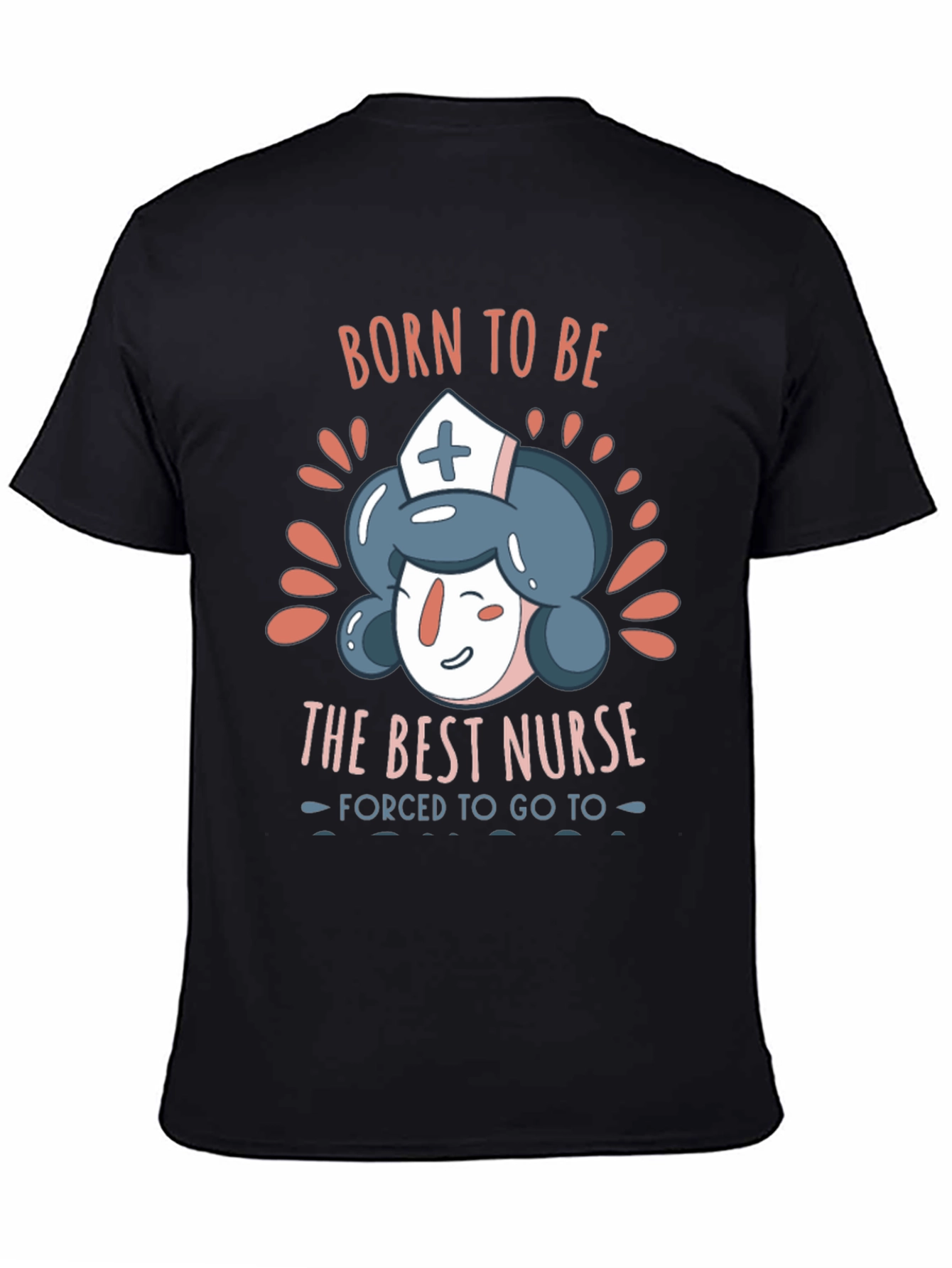 Born To Be The Best Nurse T-Shirt