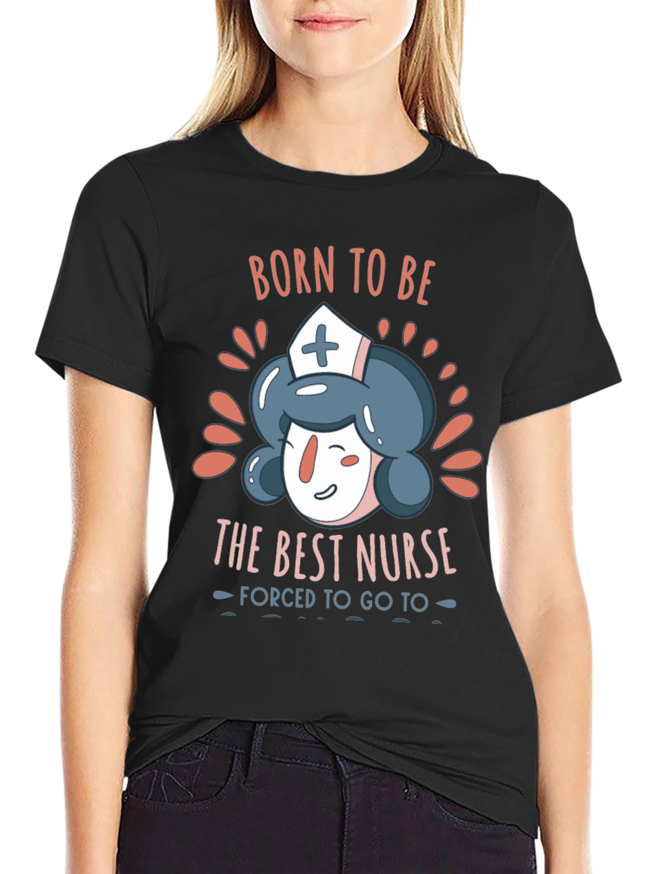 Born To Be The Best Nurse T-Shirt