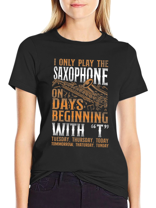 Saxophone Player Days of the Week T-Shirt