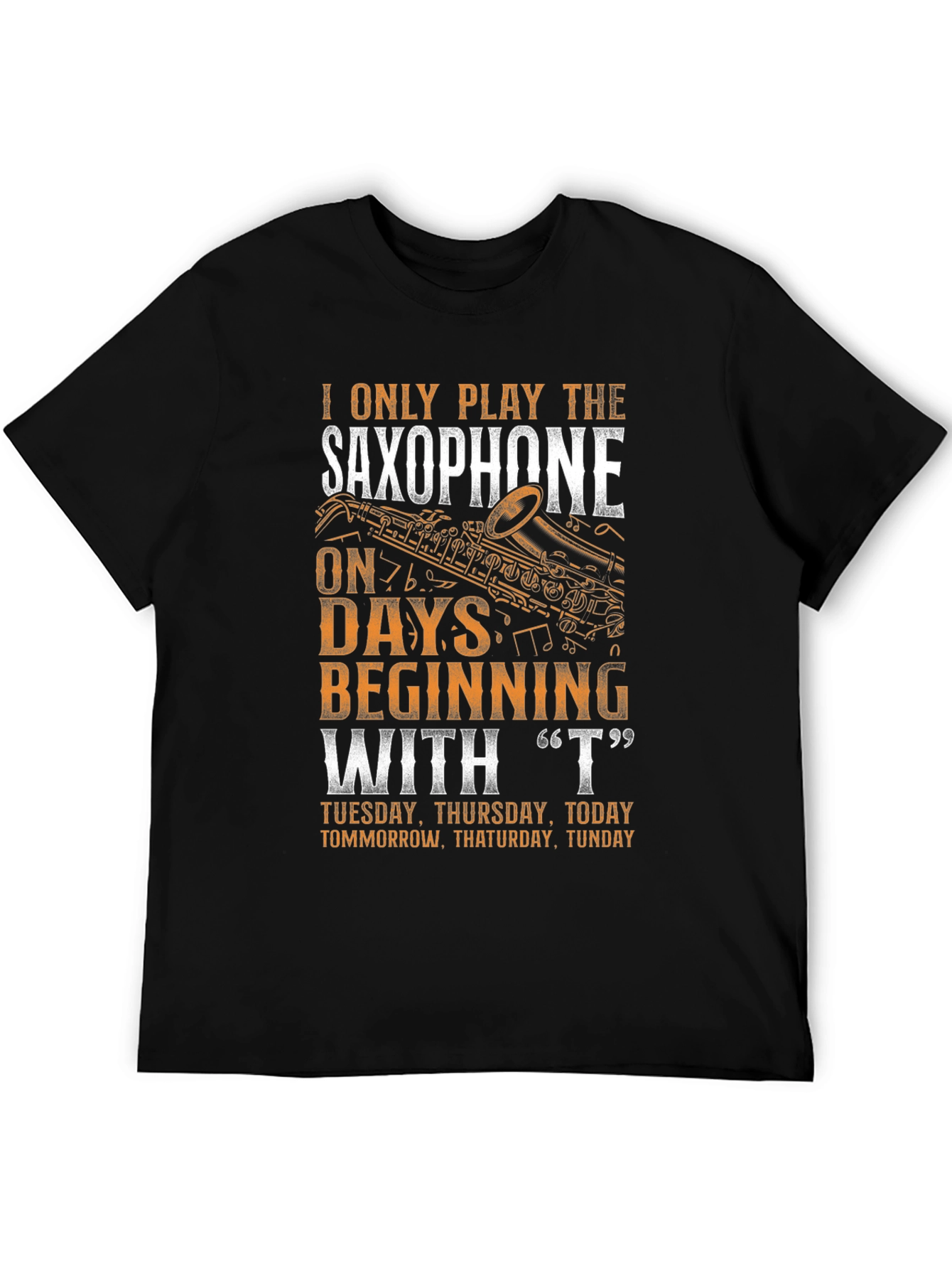 Saxophone Player Days of the Week T-Shirt