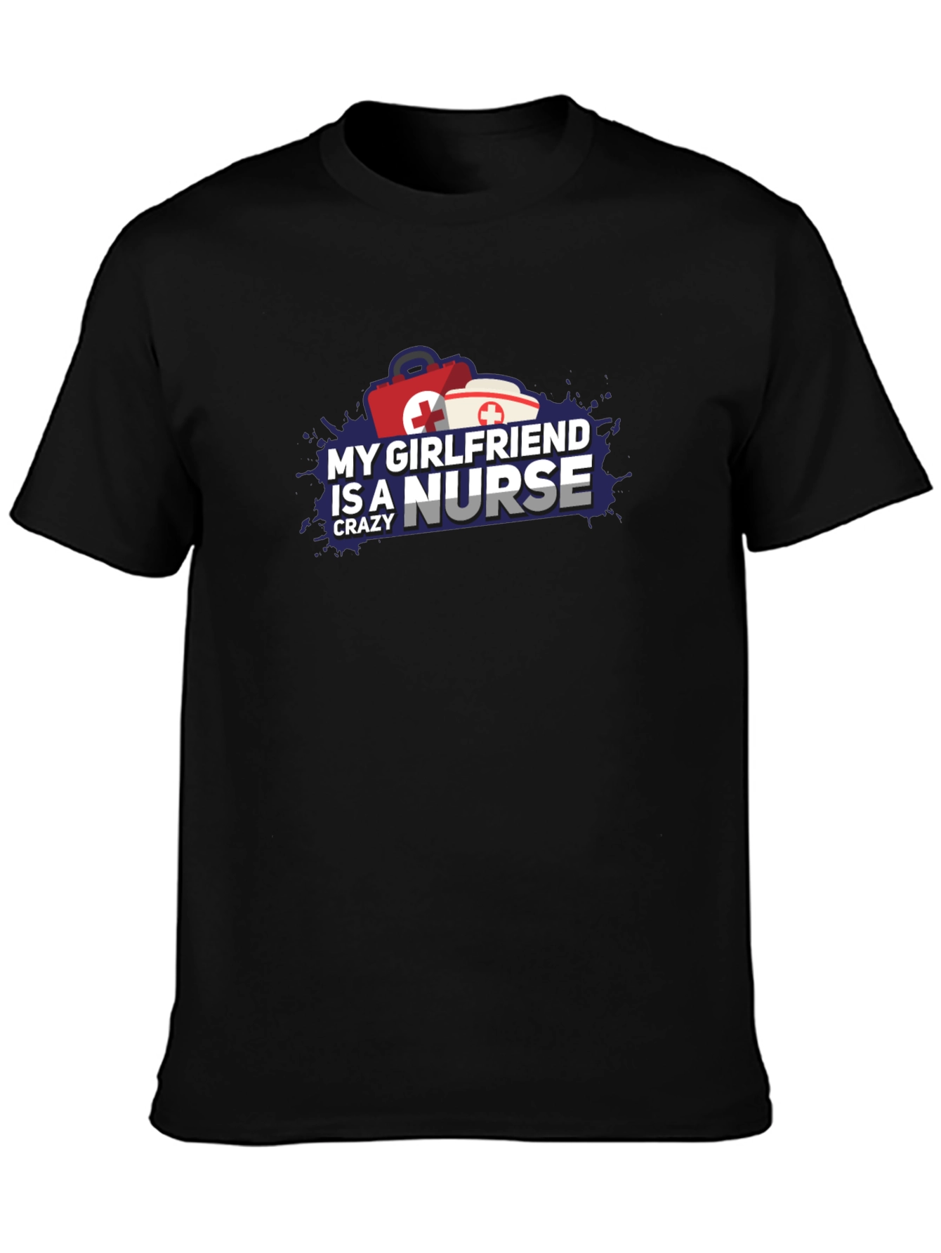 Crazy Nurse Girlfriend Graphic T-Shirt