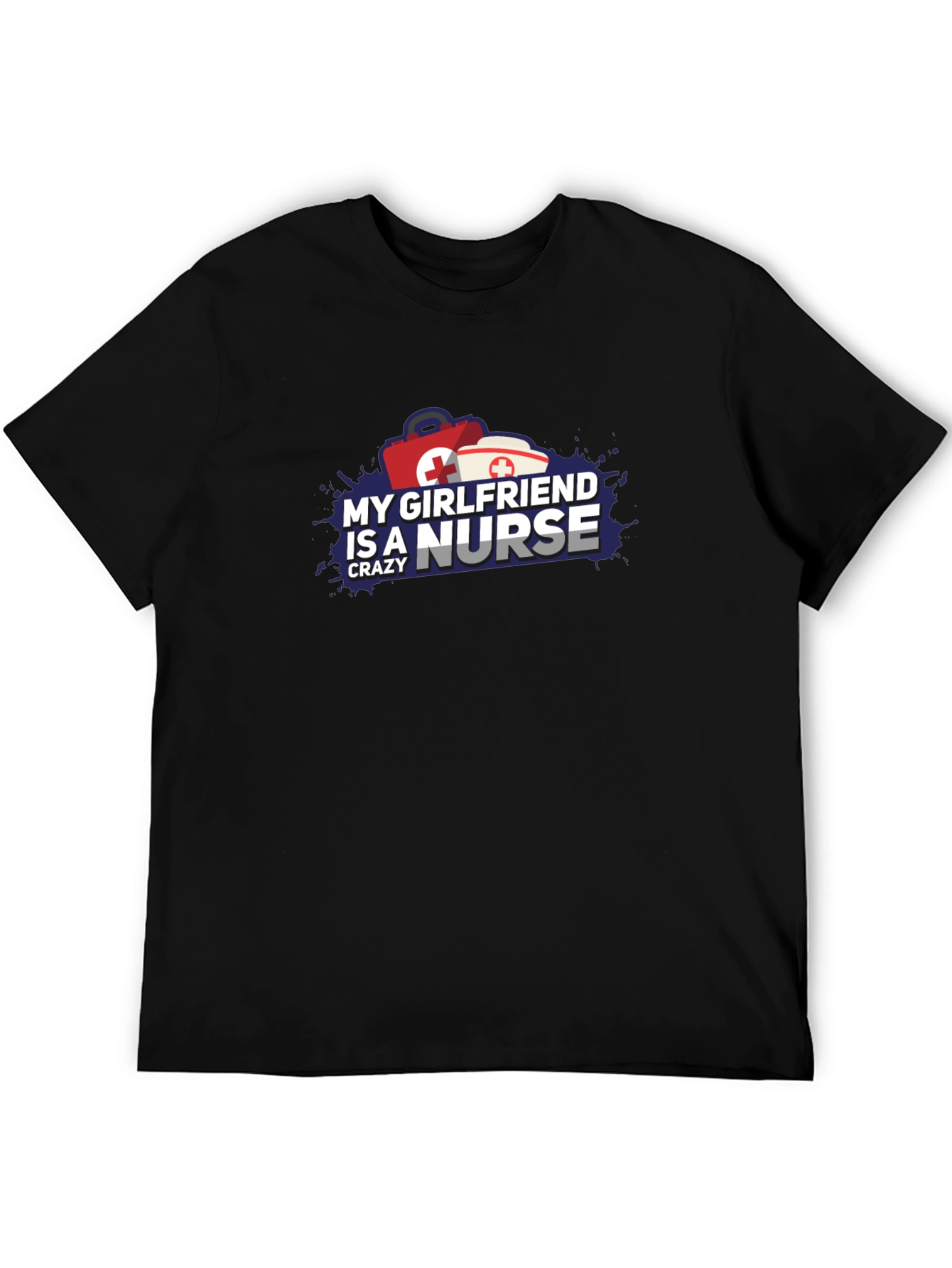 Crazy Nurse Girlfriend Graphic T-Shirt
