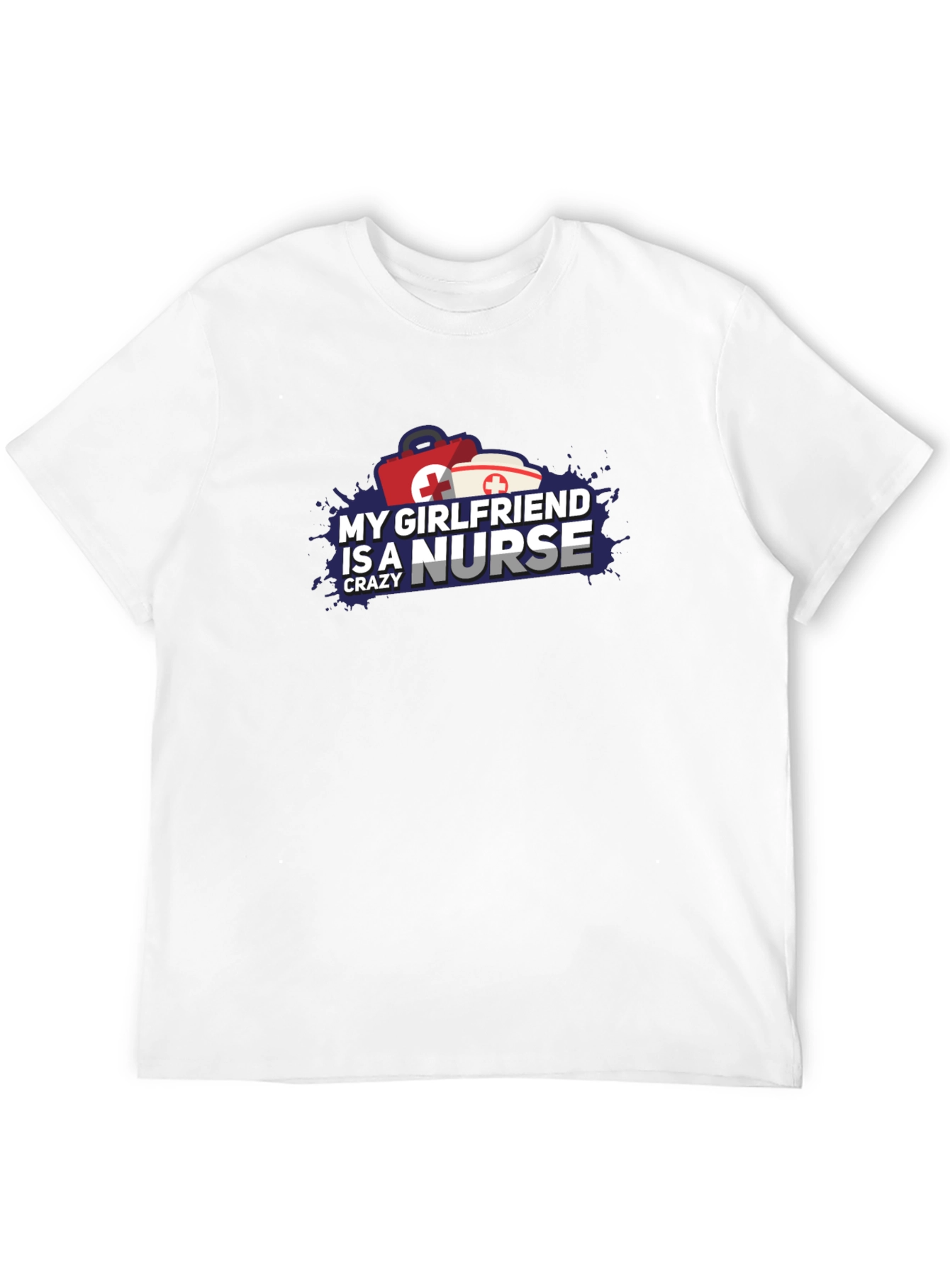 Crazy Nurse Girlfriend Graphic T-Shirt