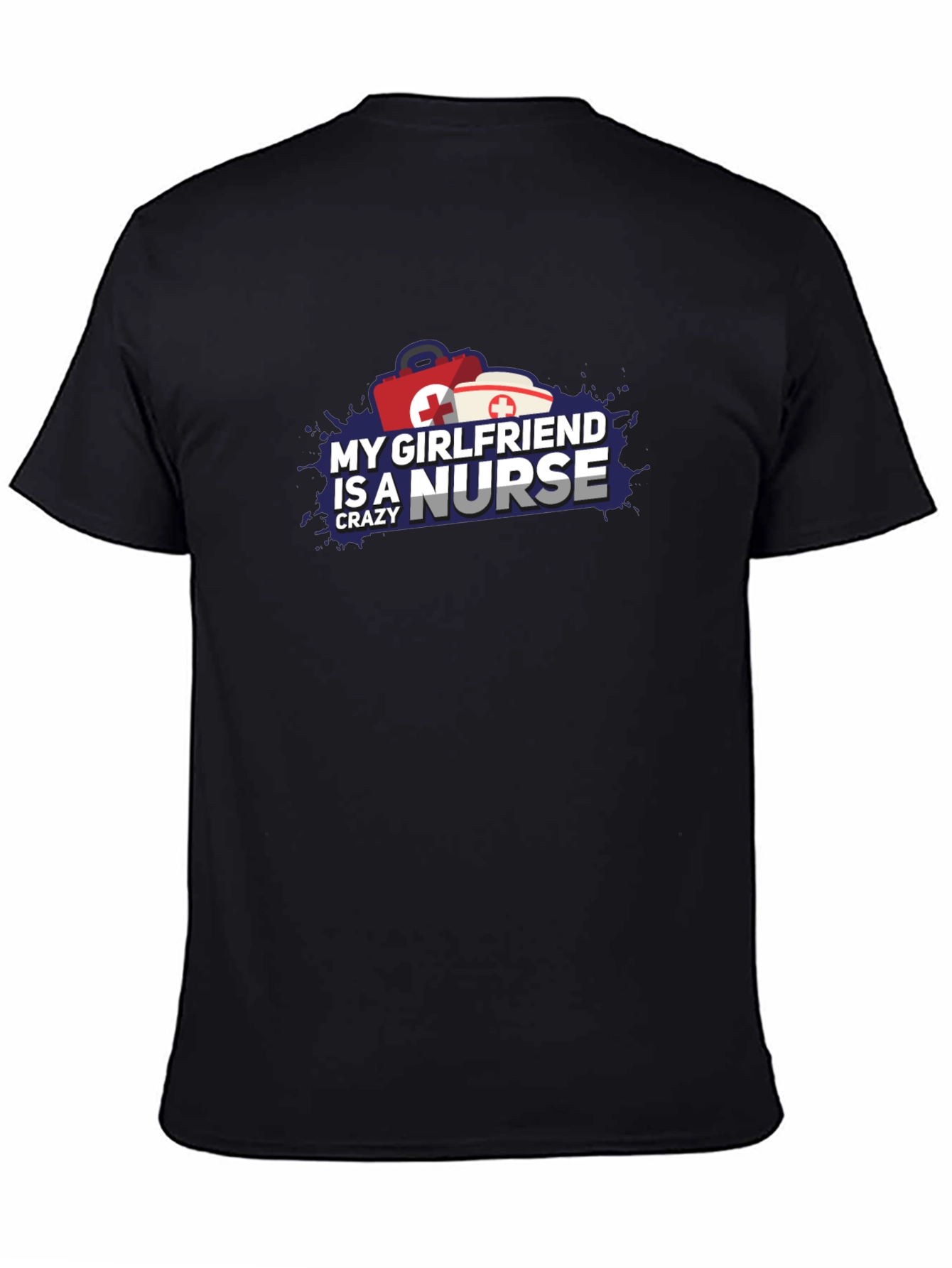 Crazy Nurse Girlfriend Graphic T-Shirt