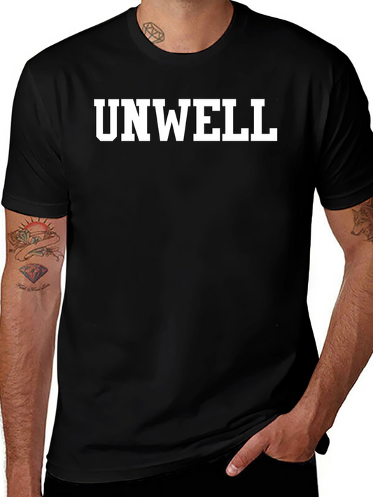 Unwell Graphic Tee - Bold Statement T-Shirt