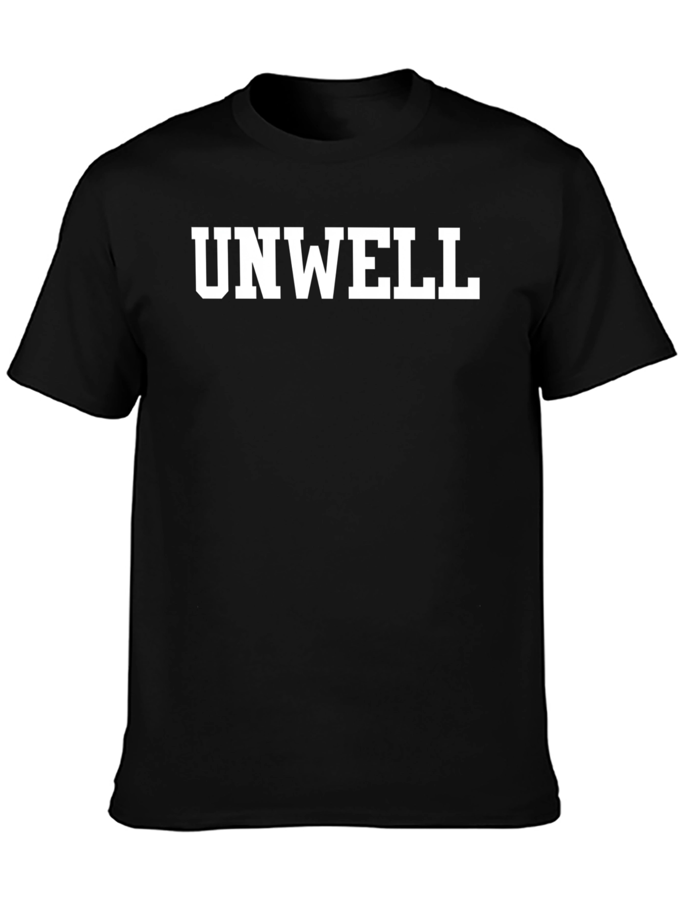 Unwell Graphic Tee - Bold Statement T-Shirt
