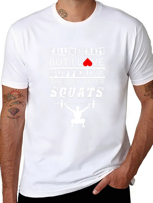 Funny Workout T-Shirt - Call Me Crazy Squats Tee